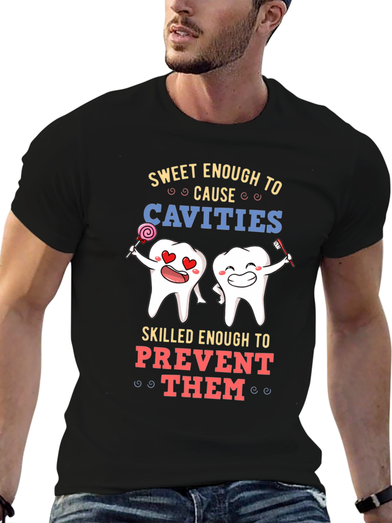 Black Sweet Enough to Cause Cavities T-Shirt view 6