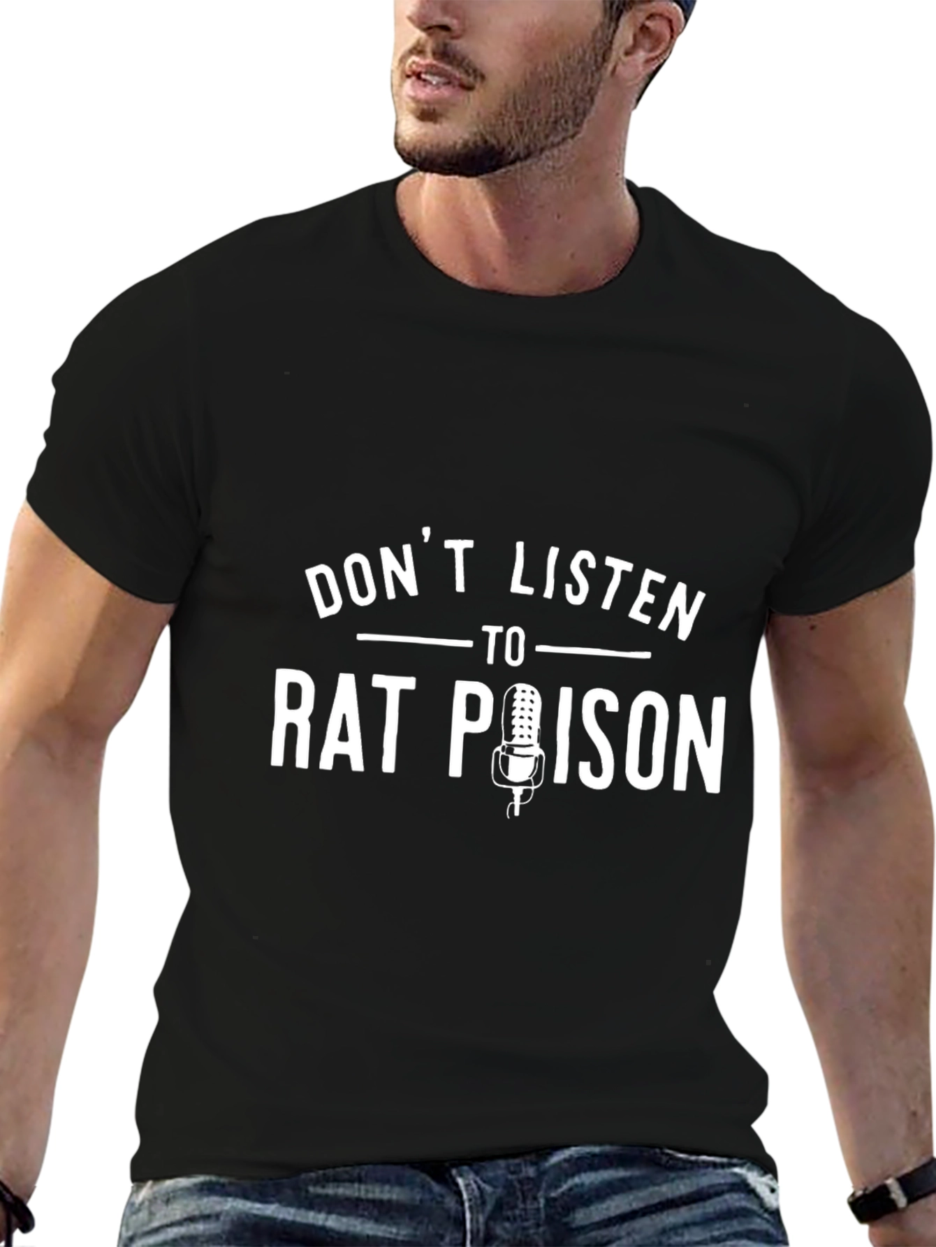Black Don't Listen to Rat Poison Graphic T-Shirt view 6