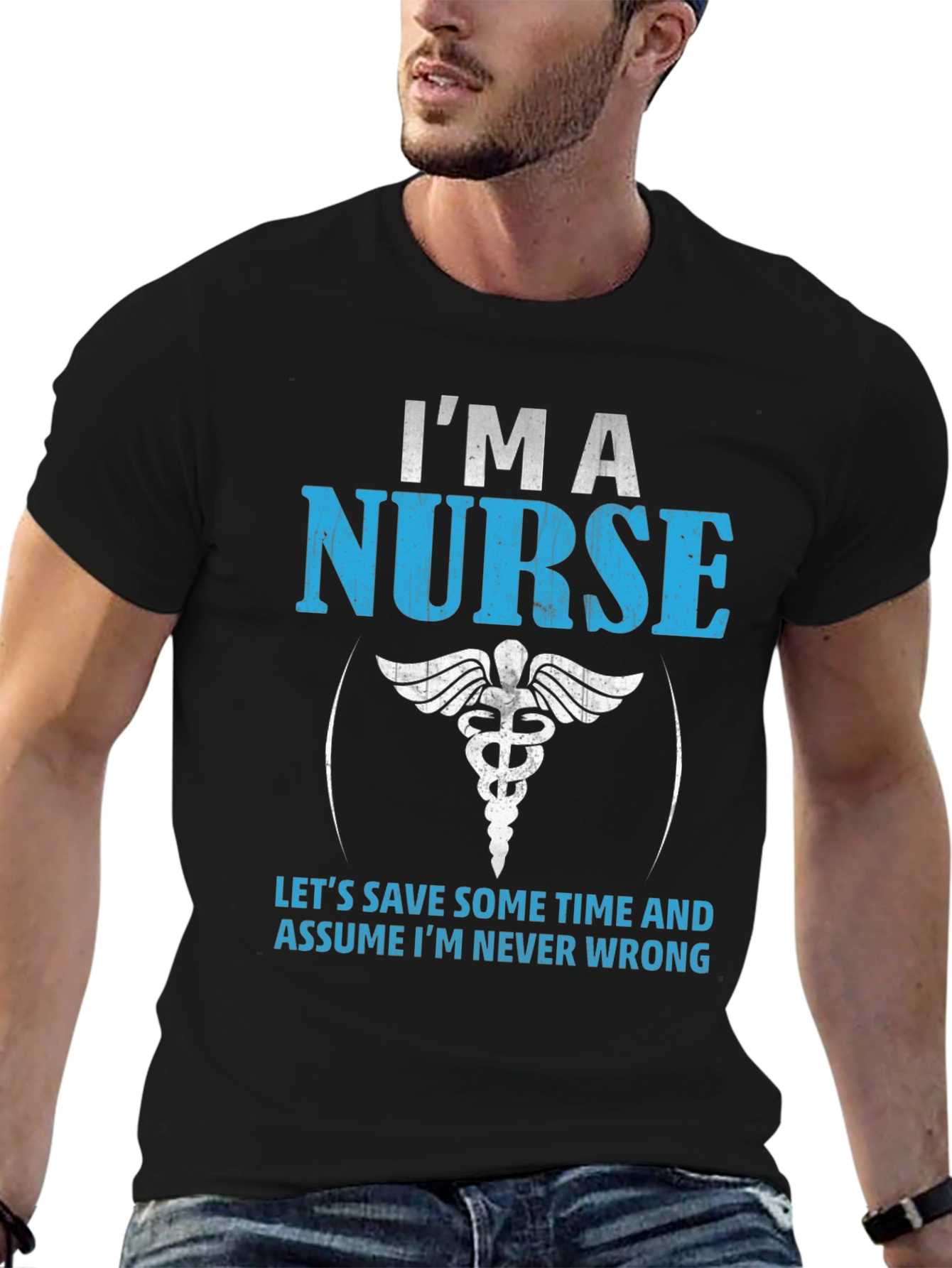 Black I'm A Nurse T-Shirt - Never Wrong Funny Gift view 6