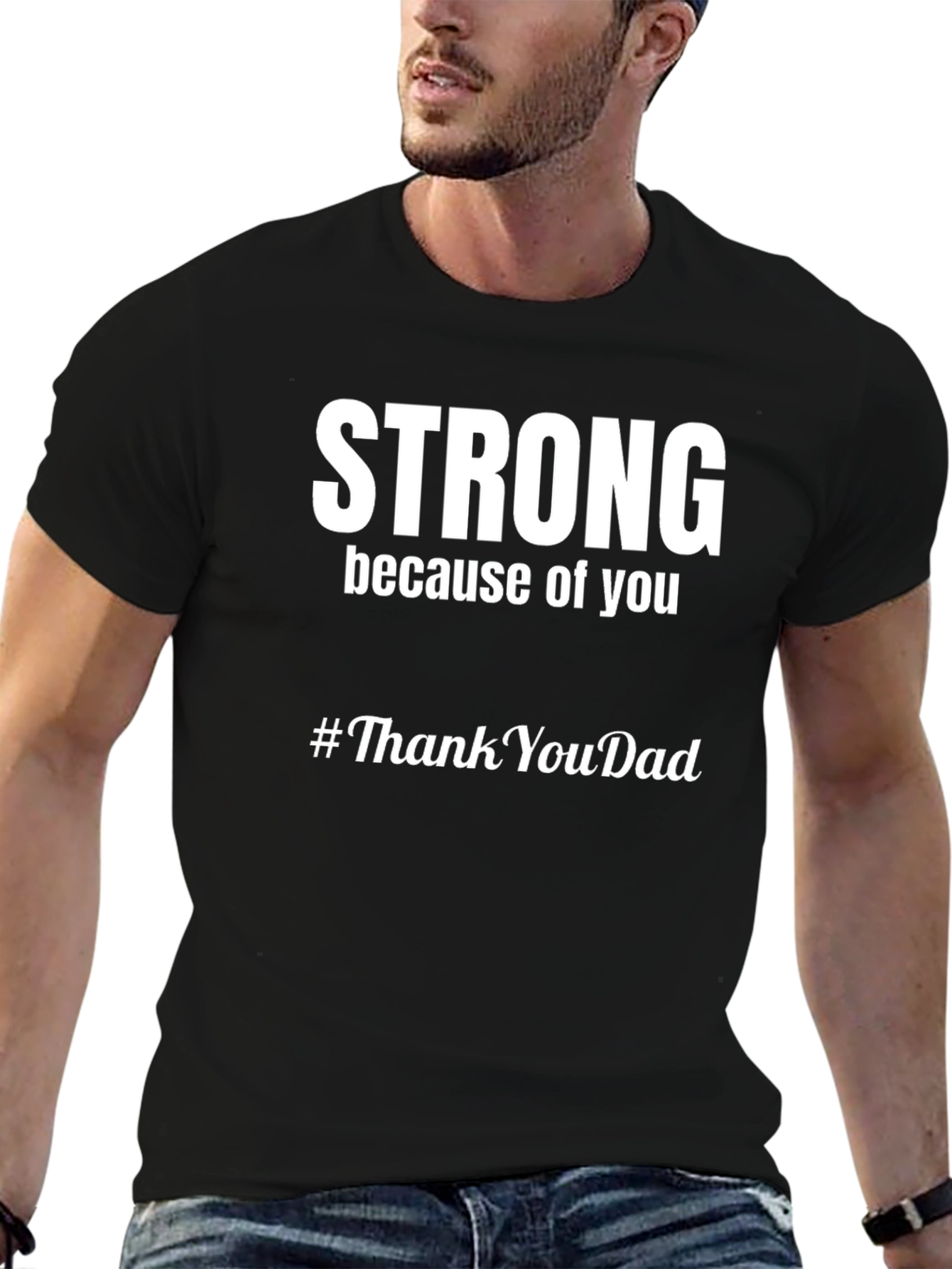Black Strong Because of You #ThankYouDad T-Shirt view 6