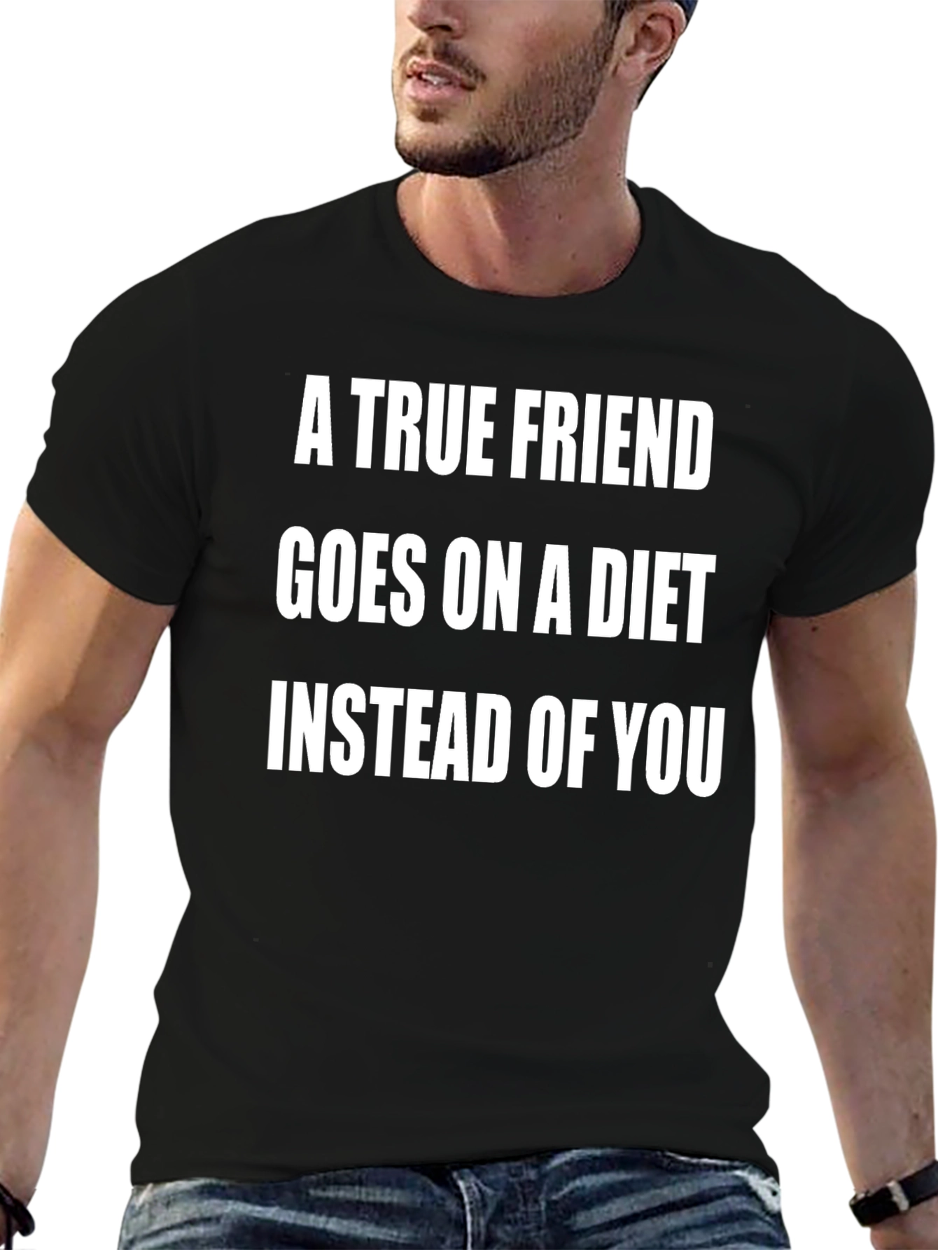 Black A True Friend T-Shirt Funny Diet Tee view 6