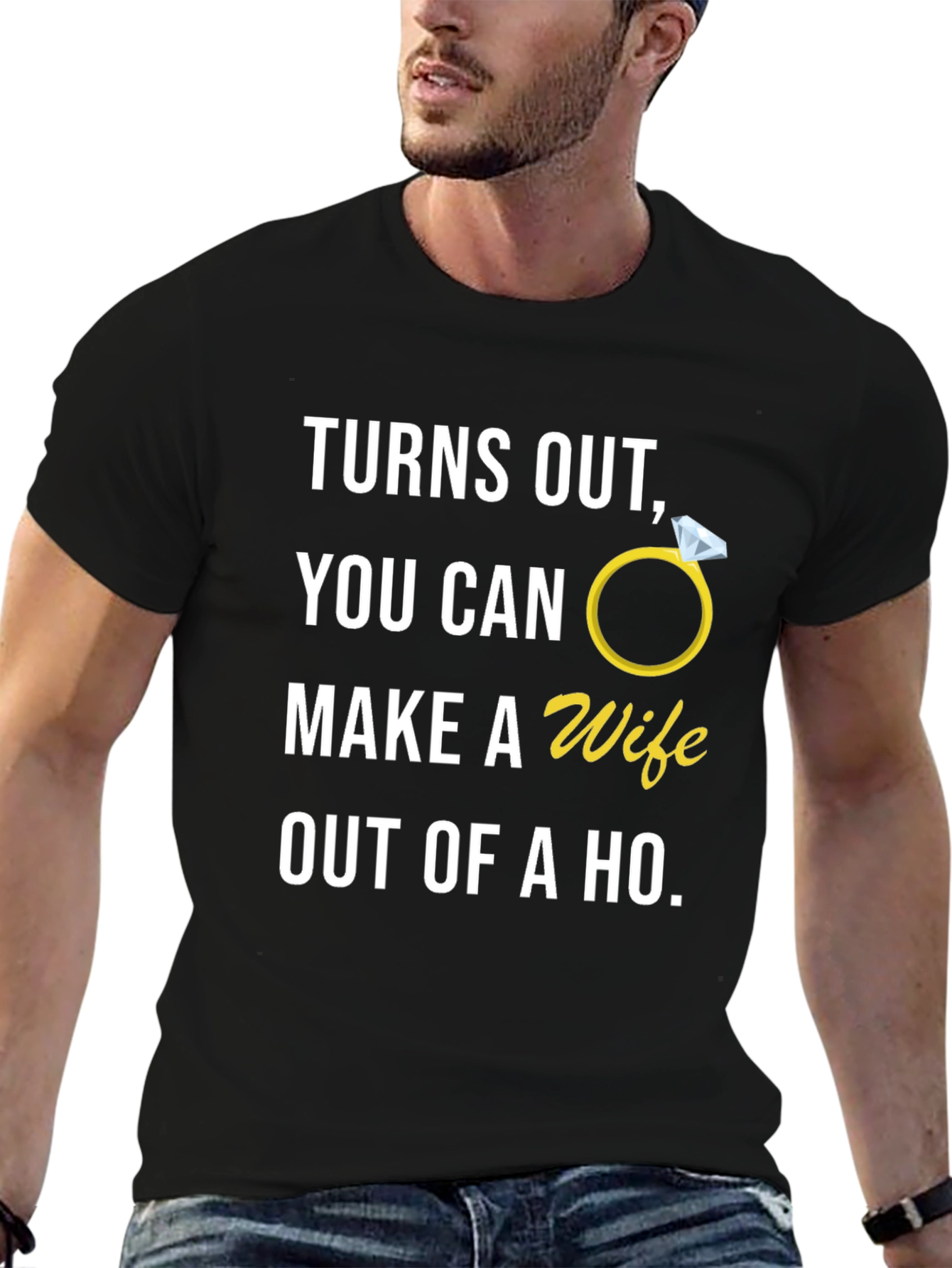 Black Turns Out You Can Make A Wife Out of a Ho T-Shirt view 6