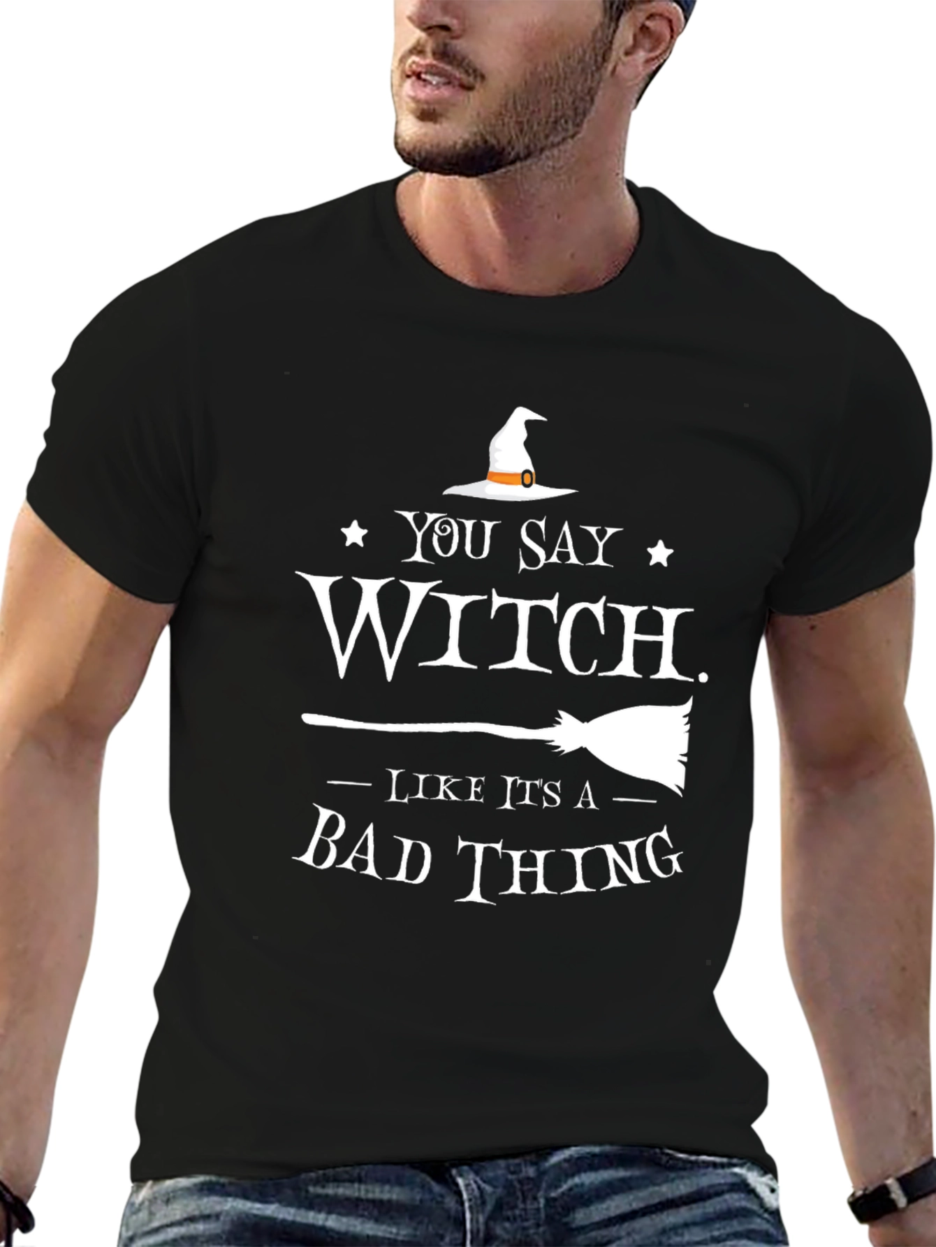 Black Funny Witch T-Shirt - You Say Witch Like It's a Bad Thing view 6