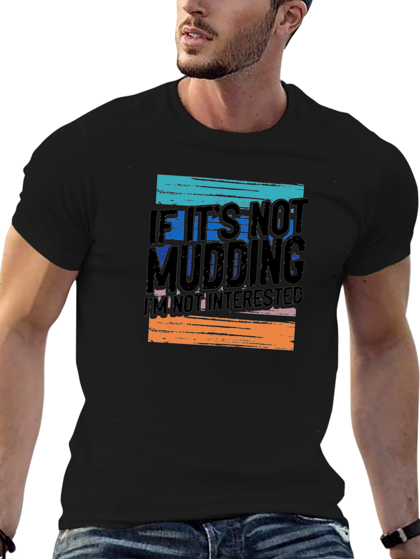 Black Mudding T-Shirt - If It's Not Mudding, I'm Not Interested! view 6