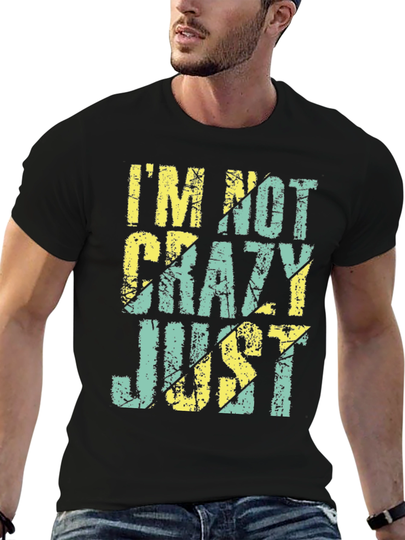 Black I'm Not Crazy Just T-Shirt view 6