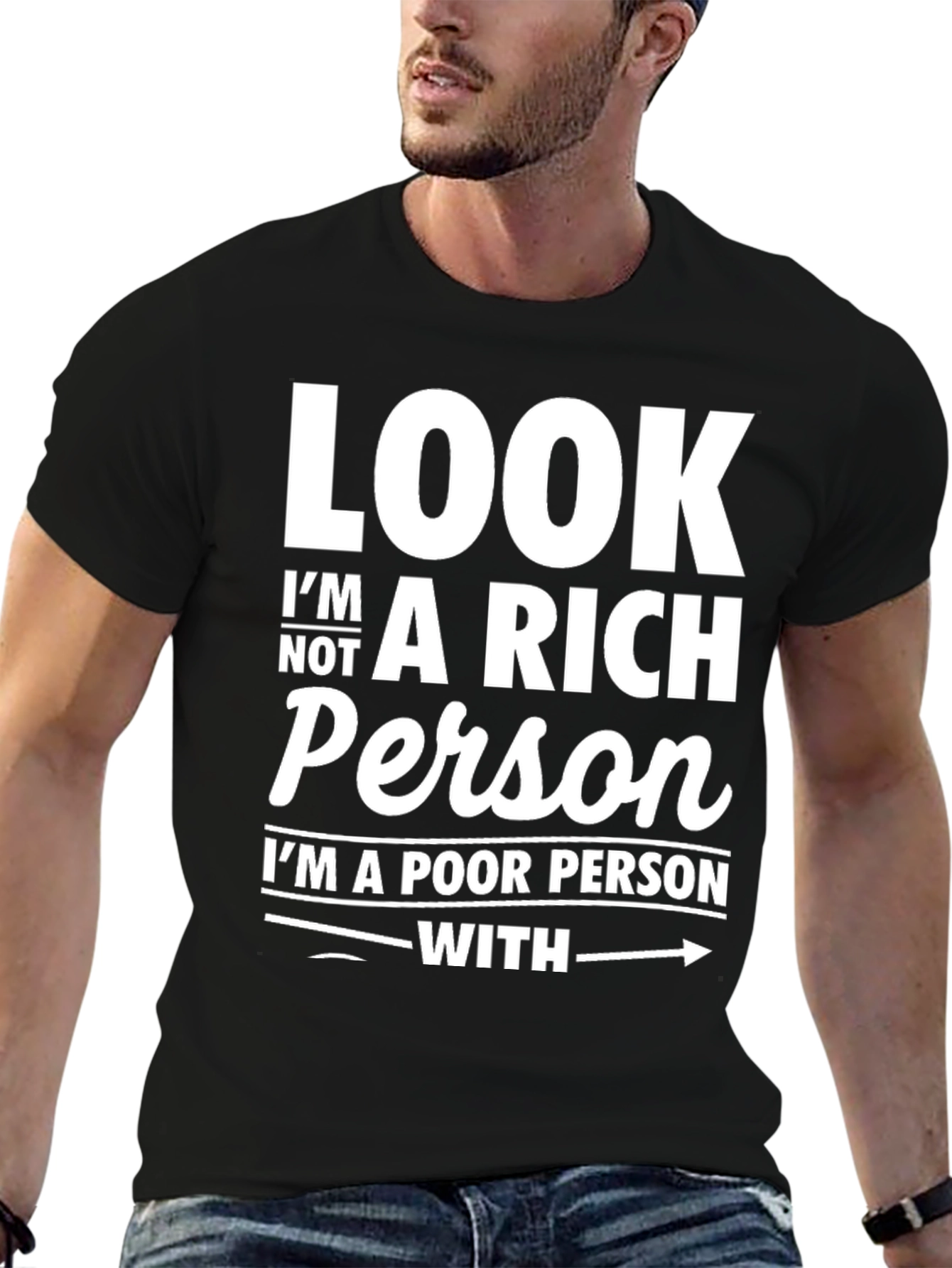 Black Funny Graphic T-Shirt - "Look I'm Not A Rich Person" view 6