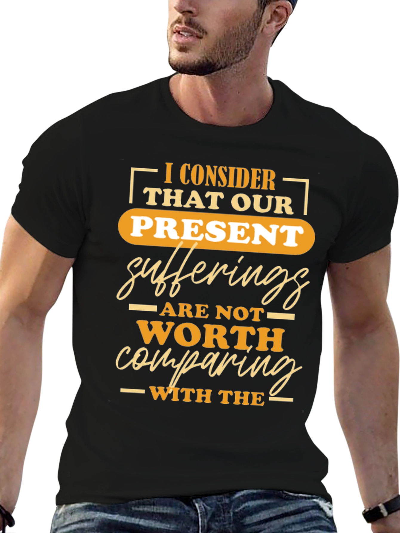 Black Inspirational T-Shirt: Present Sufferings Design view 6