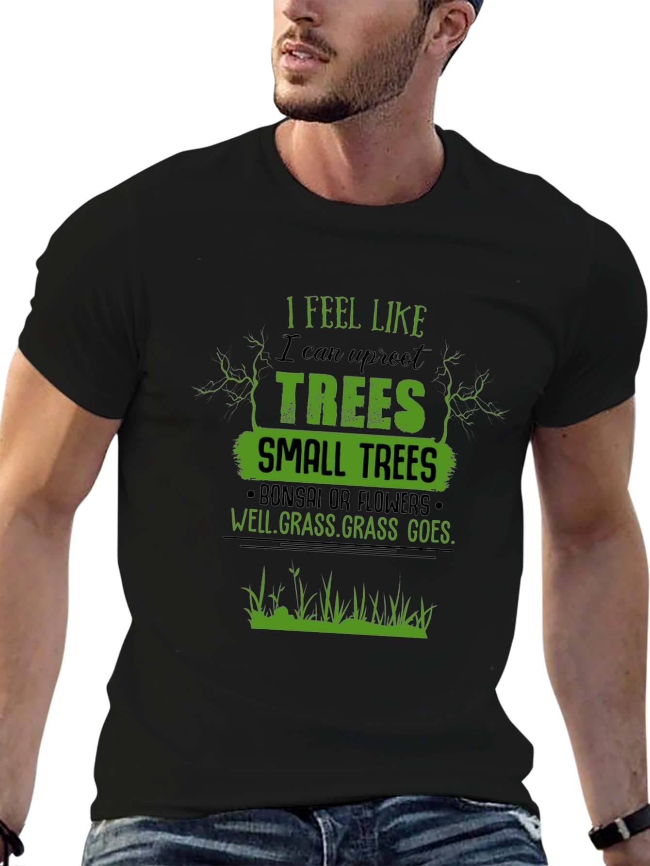 Black I Feel Like I Can Uproot Trees Graphic T-Shirt view 6