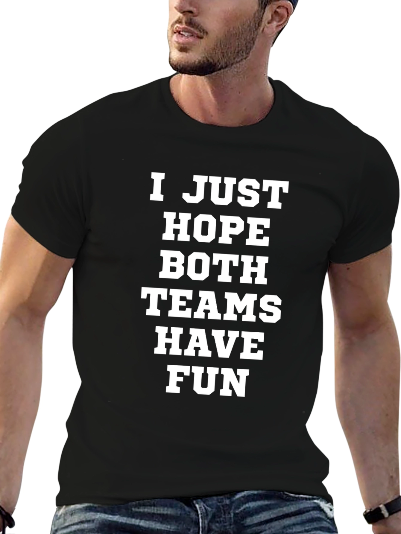 Black Funny Sports T-Shirt: I Just Hope Both Teams Have Fun view 6