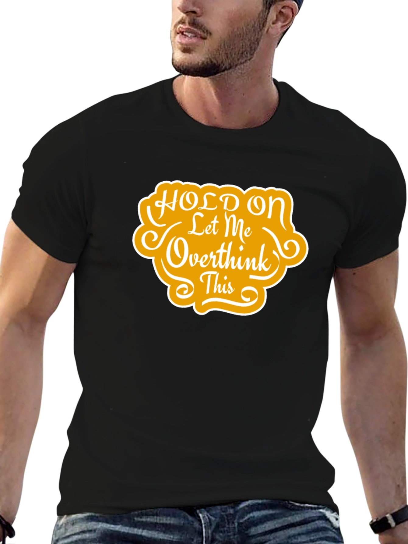 Black Hold On Let Me Overthink This T-Shirt view 6