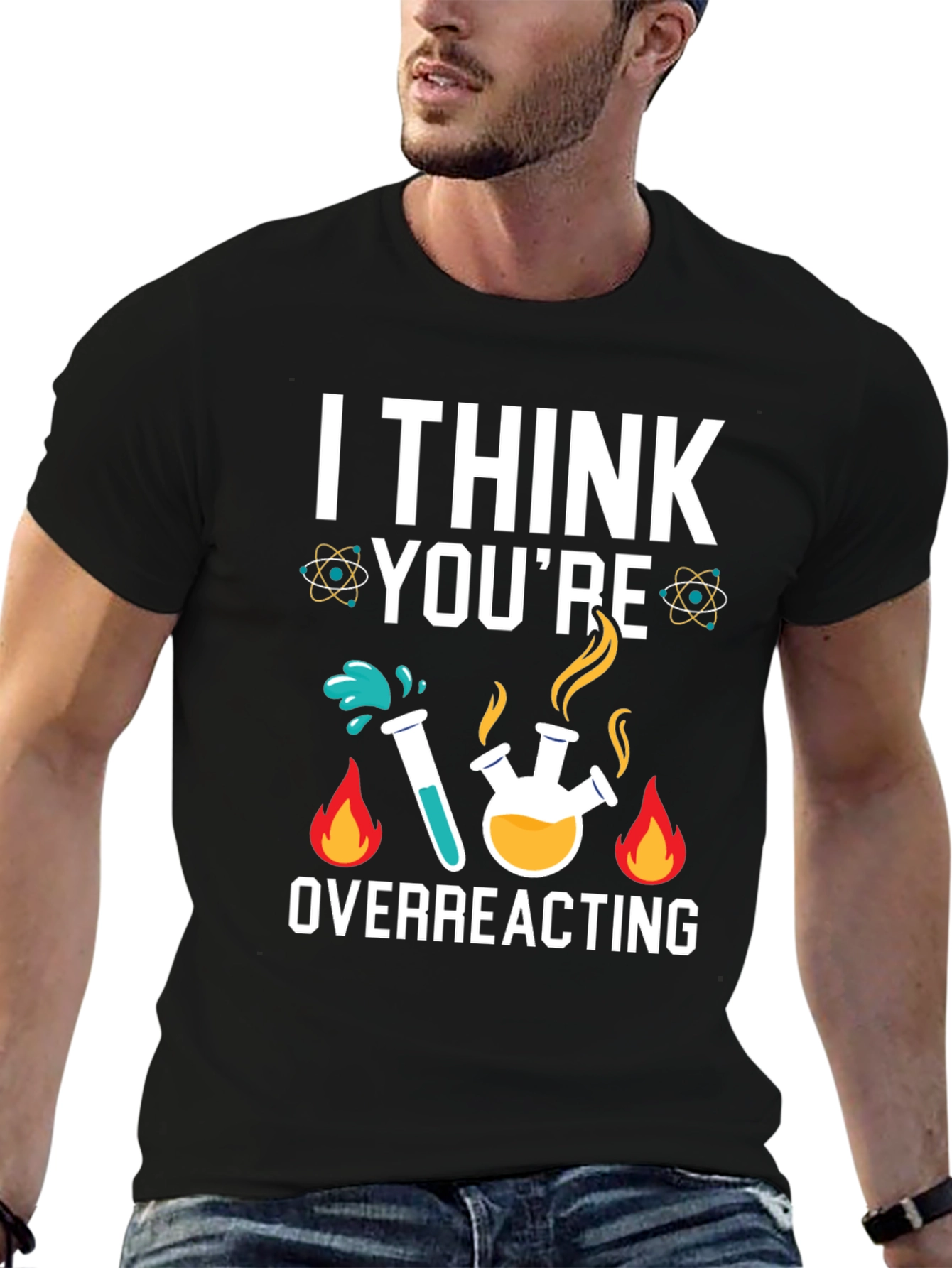Black I Think You're Overreacting Science Humor T-Shirt view 6