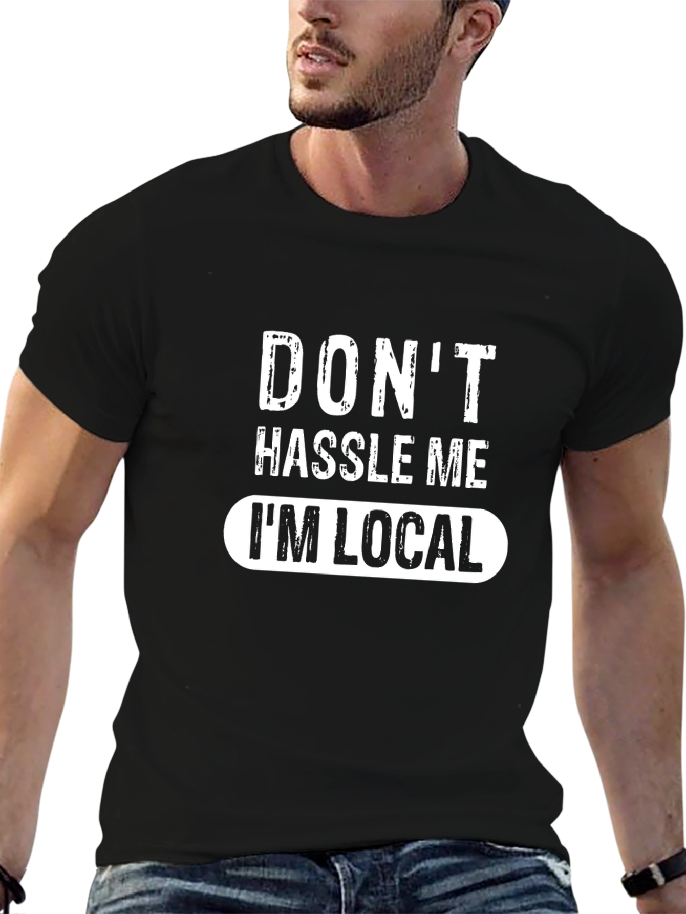Black Don't Hassle Me I'm Local Black Graphic Tee view 6