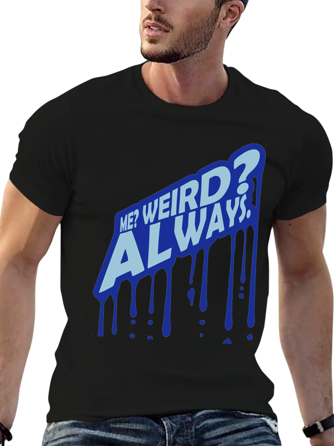Black Me? Weird? Always Black T-Shirt view 6