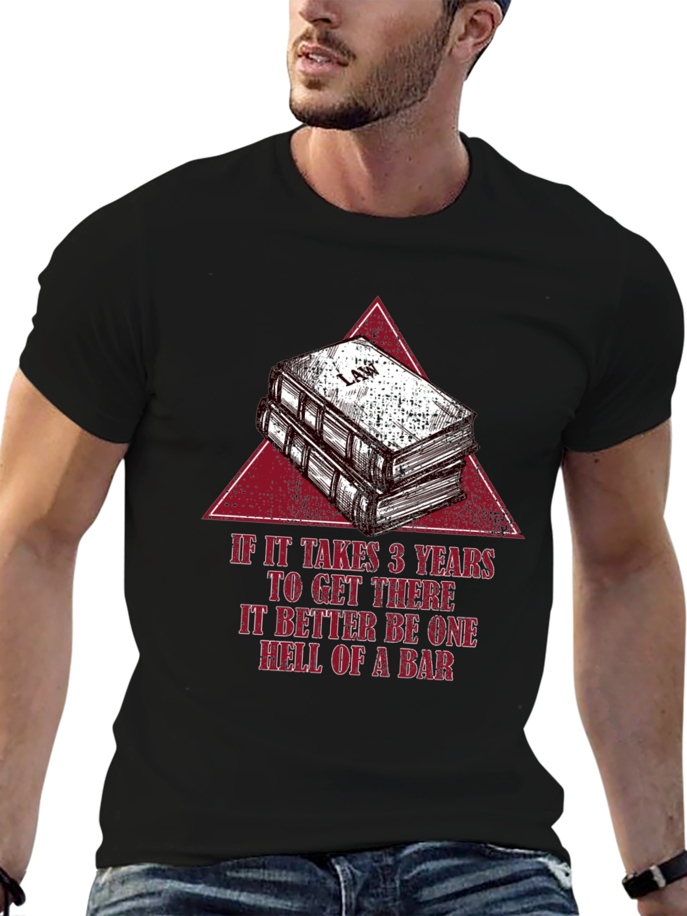 Black Law School Humor T-Shirt - If It Takes 3 Years, It Better Be a Bar view 6