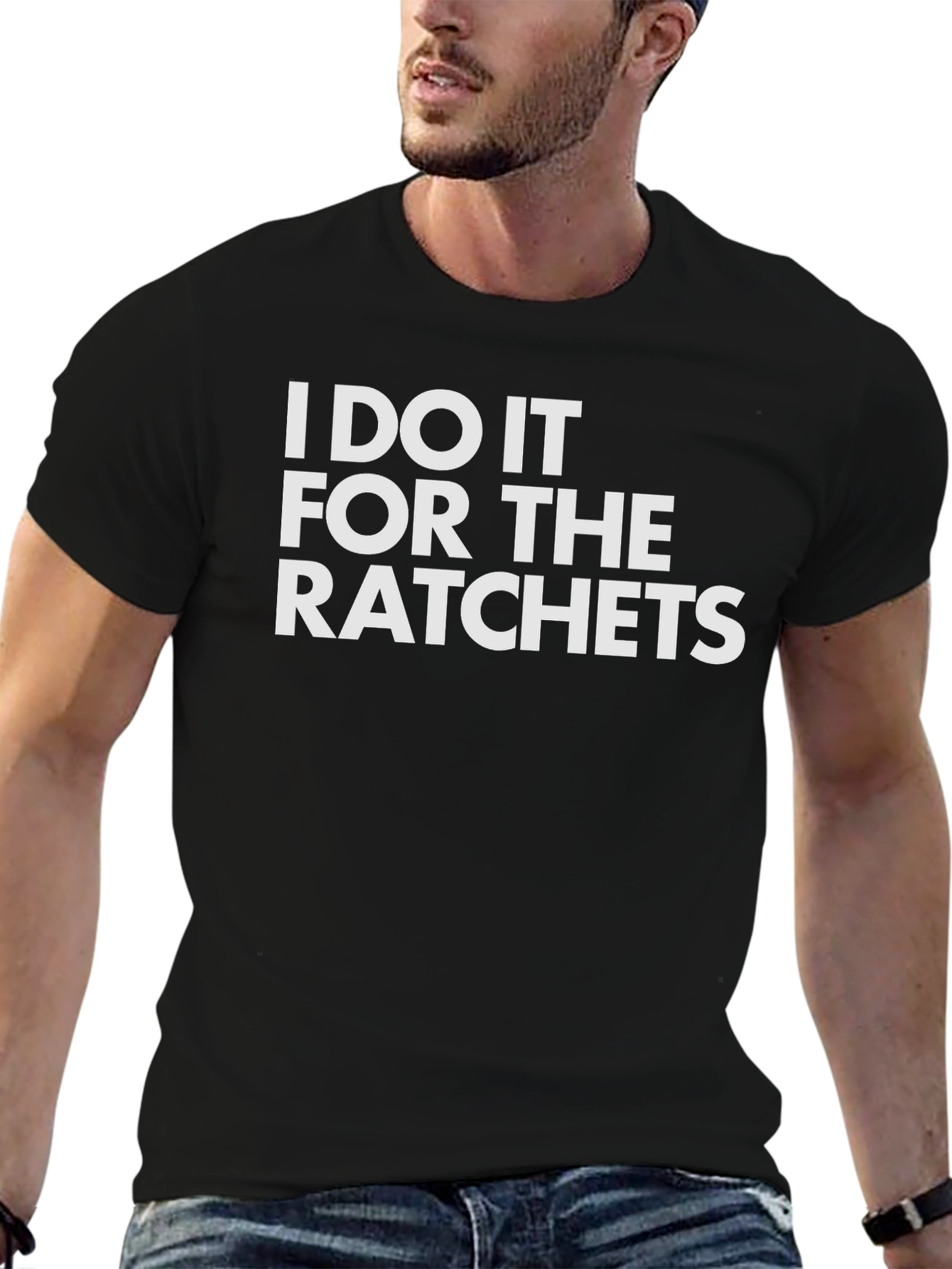 Black I Do It For The Ratchets Graphic Tee view 6
