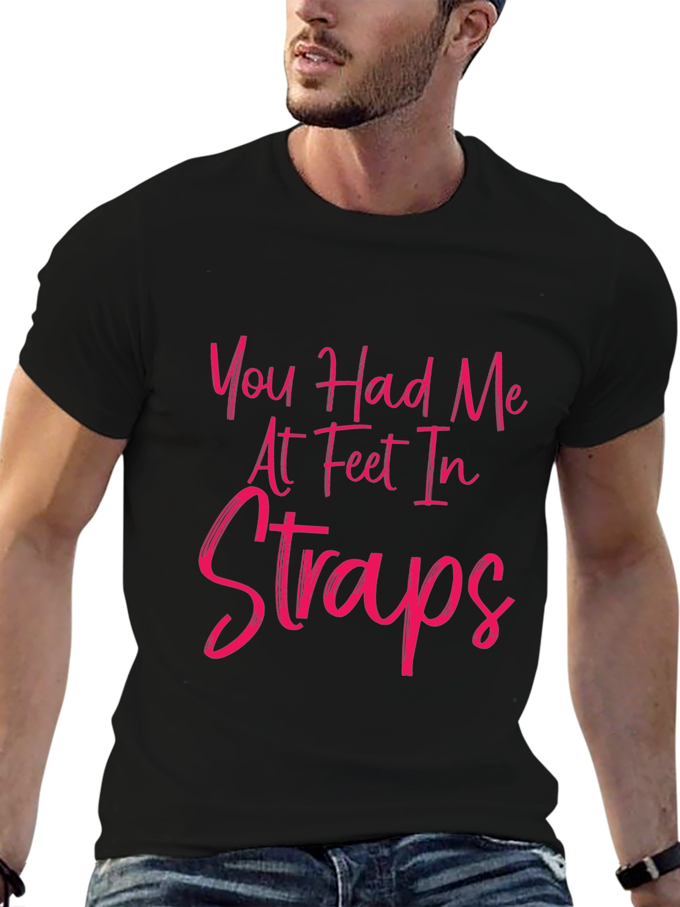 Black You Had Me At Feet In Straps T-Shirt view 6