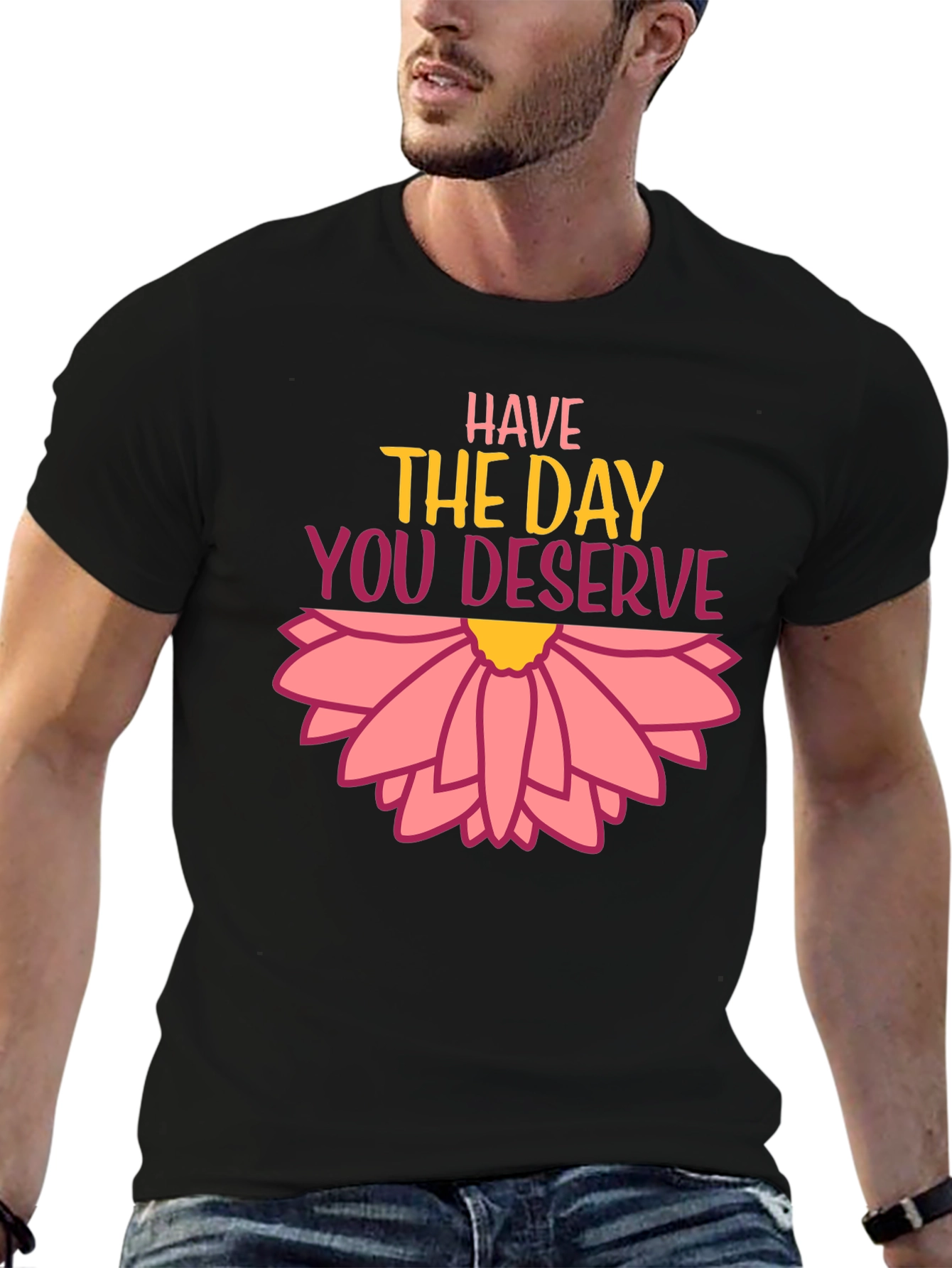 Black Have the Day You Deserve Graphic Tee view 6