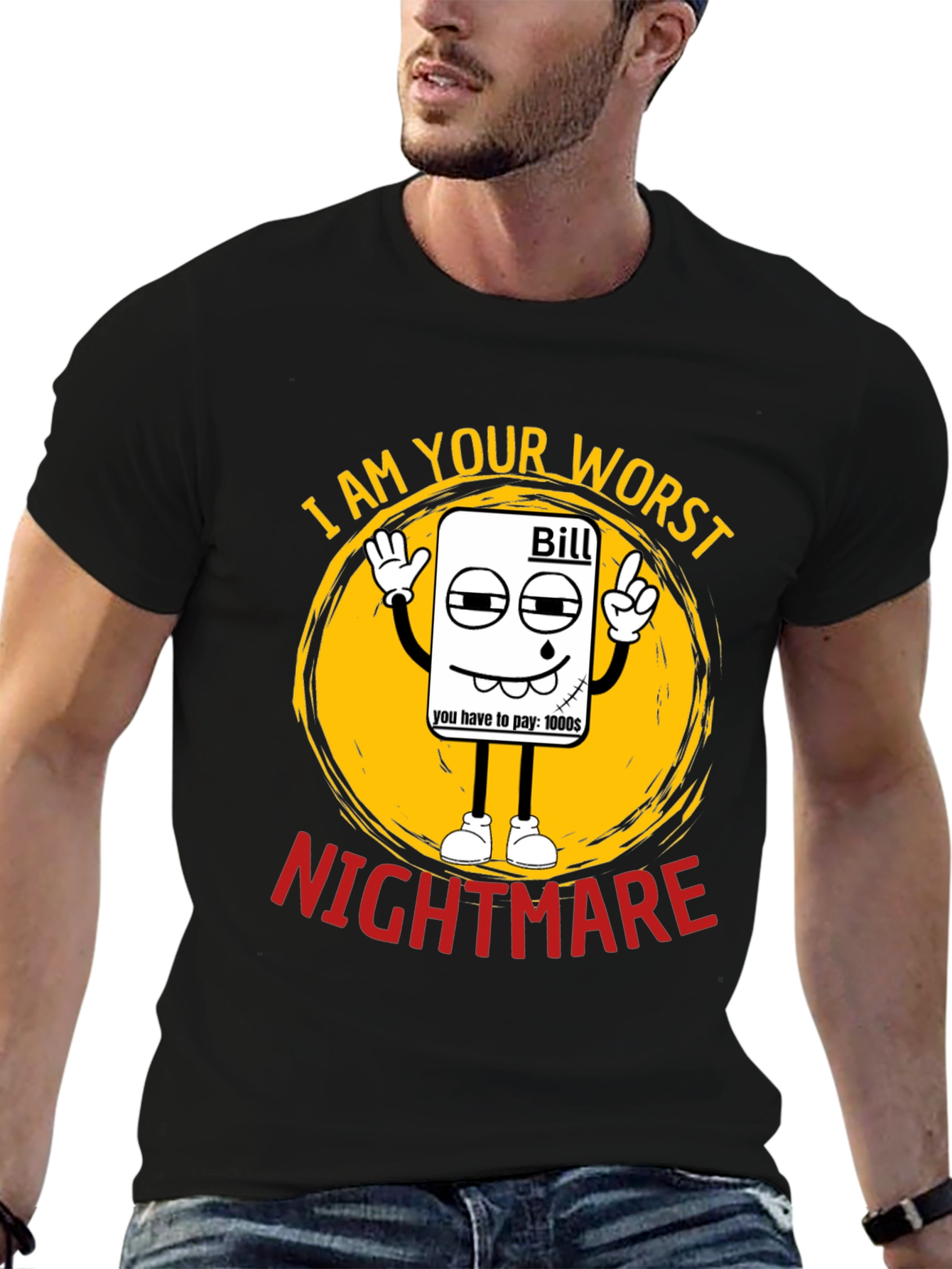 Black I Am Your Worst Nightmare Bill T-Shirt view 6