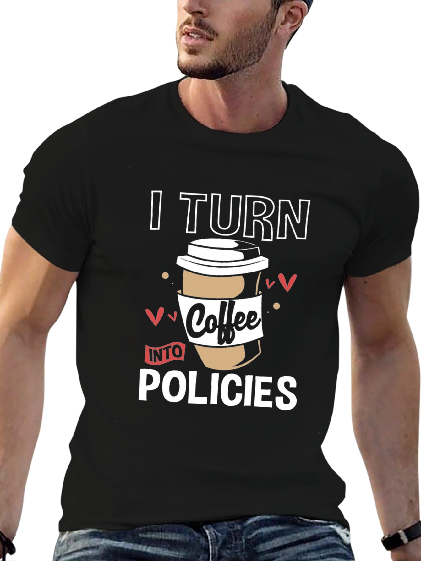 Black I Turn Coffee Into Policies Graphic T-Shirt view 6