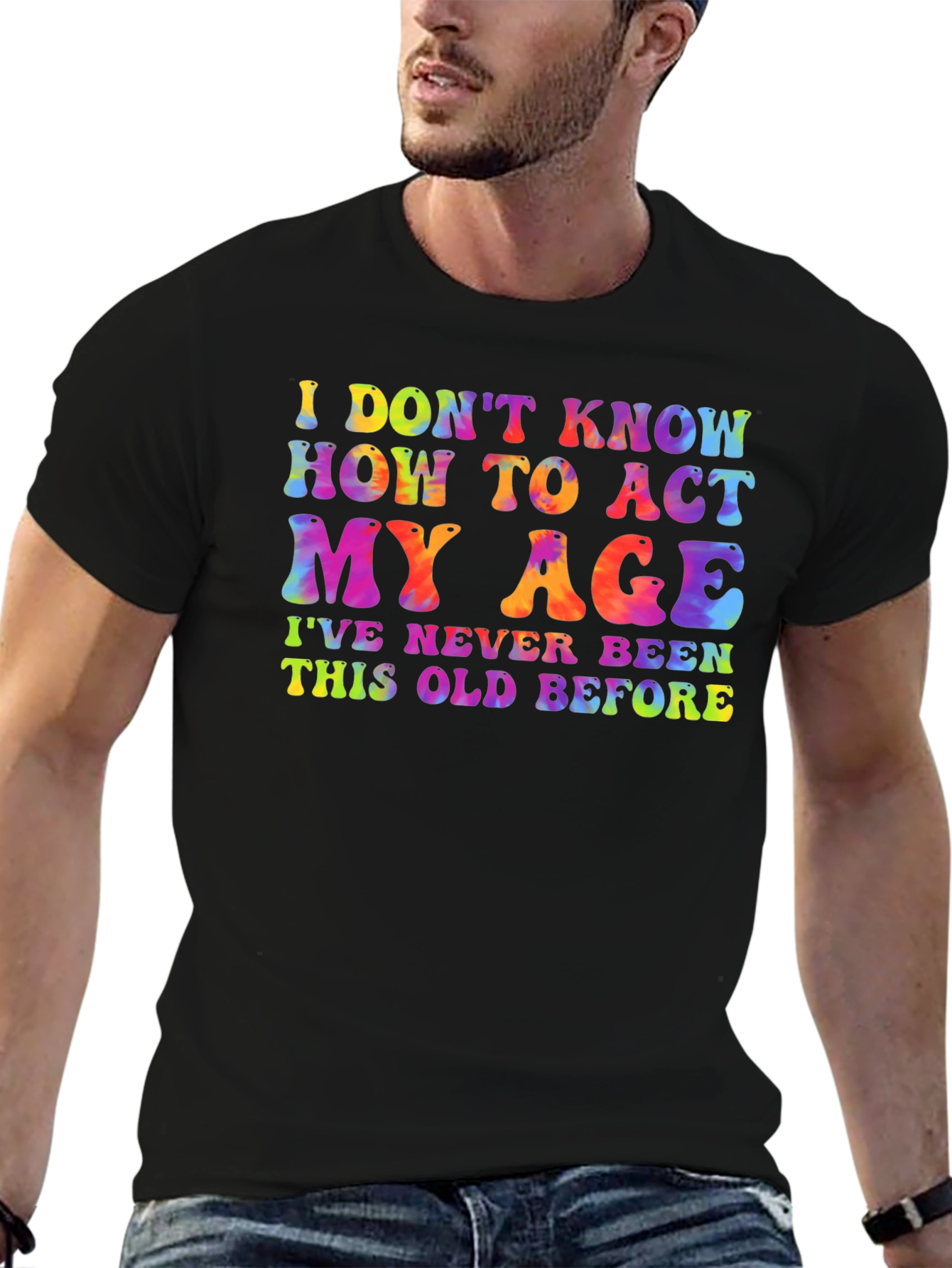 Black Funny Tie-Dye Graphic Tee - I Don't Know How To Act My Age view 6