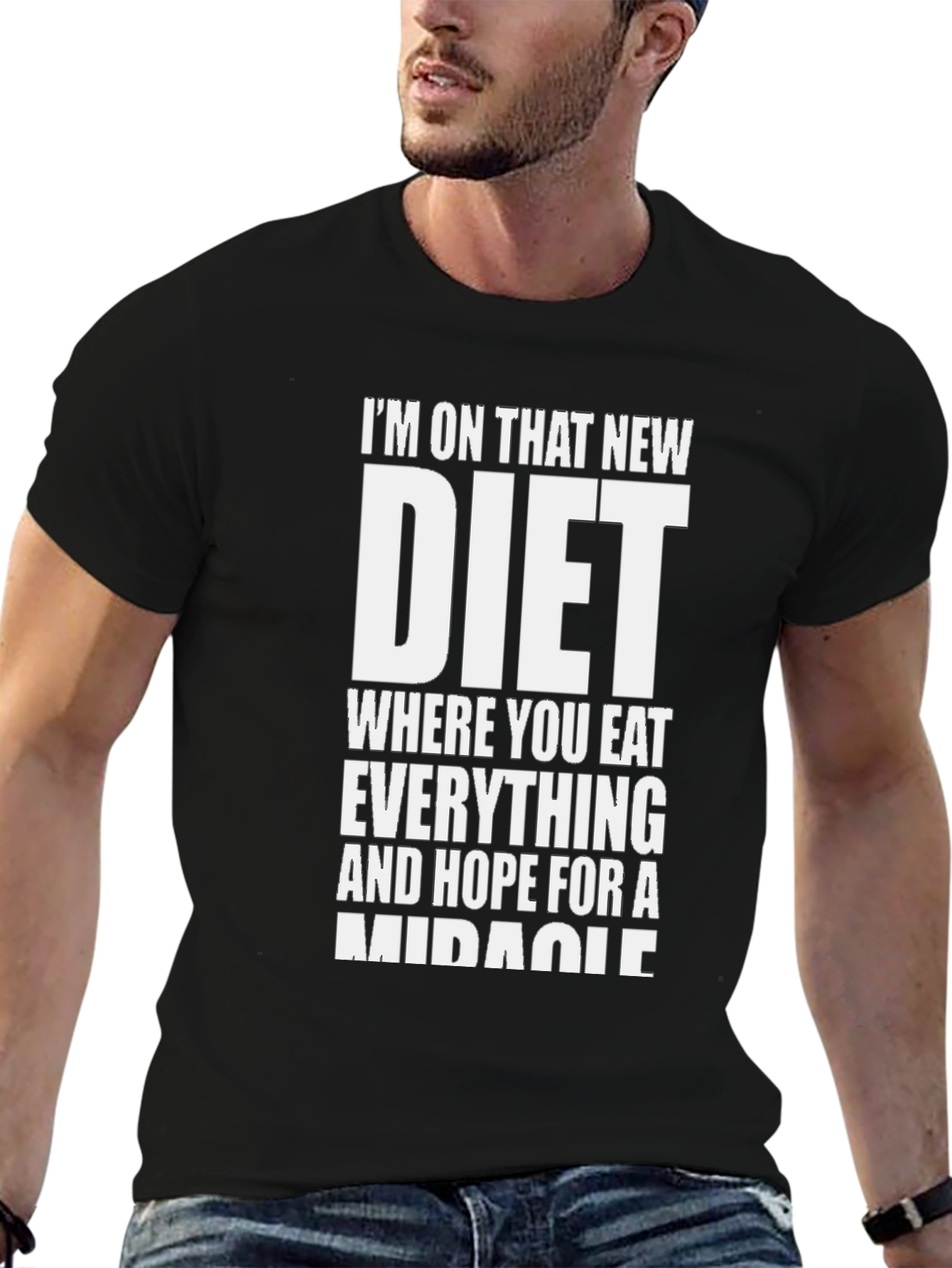 Black Humorous Diet T-Shirt - Eat Everything, Hope For Miracle view 6