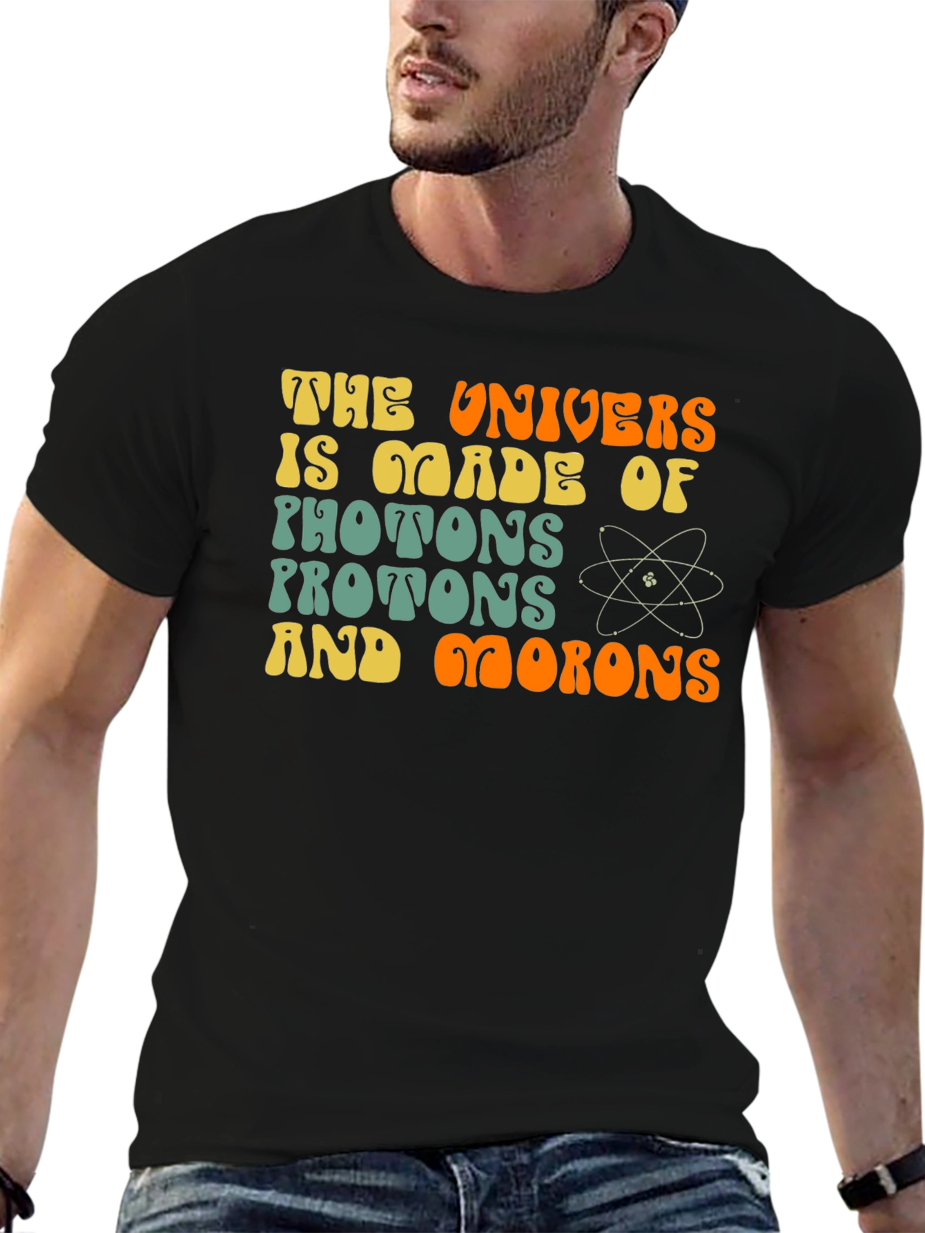 Black The Universe is Made of Photons and Morons Funny Science T-Shirt view 6