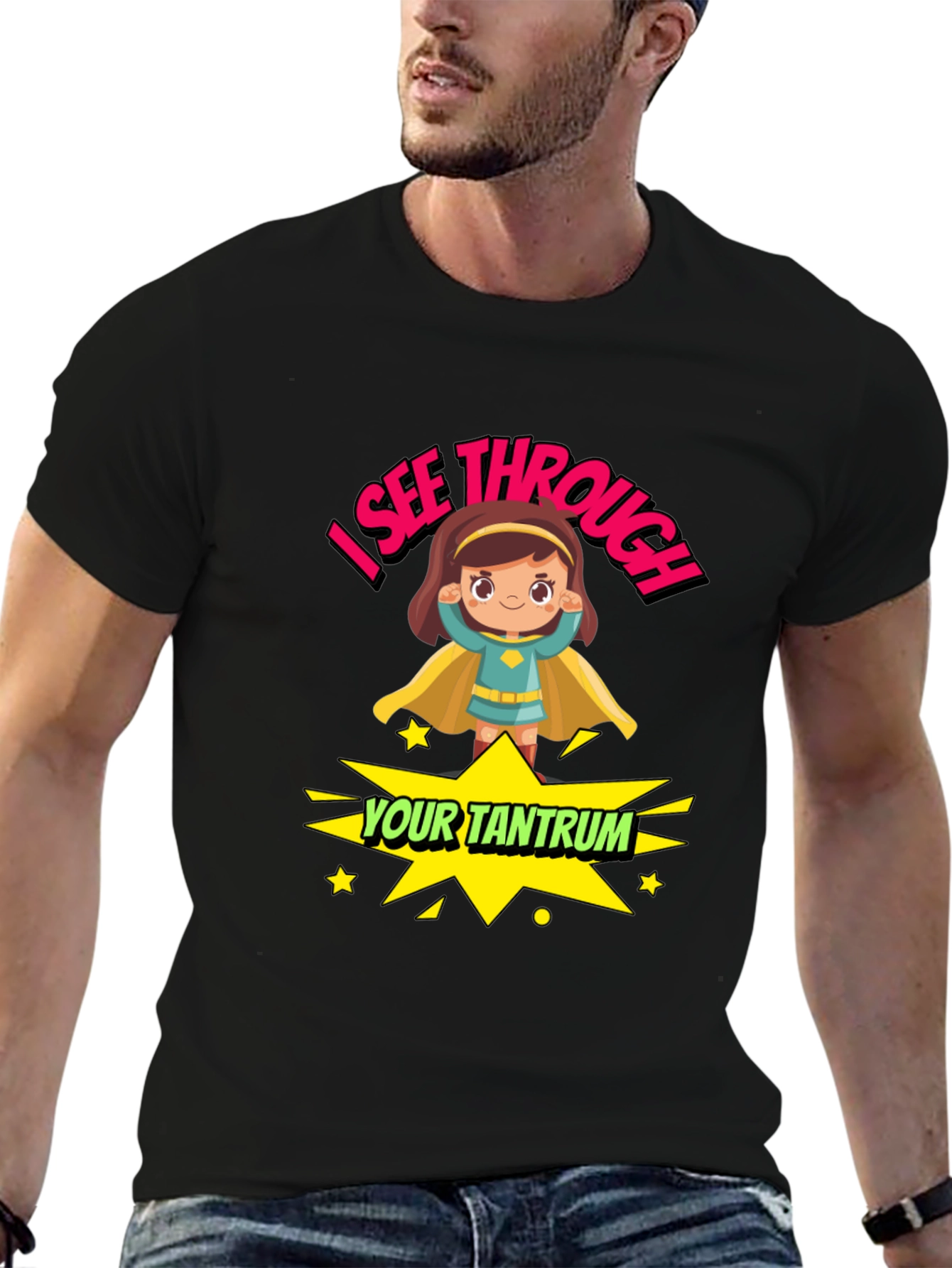 I See Through Your Tantrum T-Shirt - Superhero Mom Tee - 6