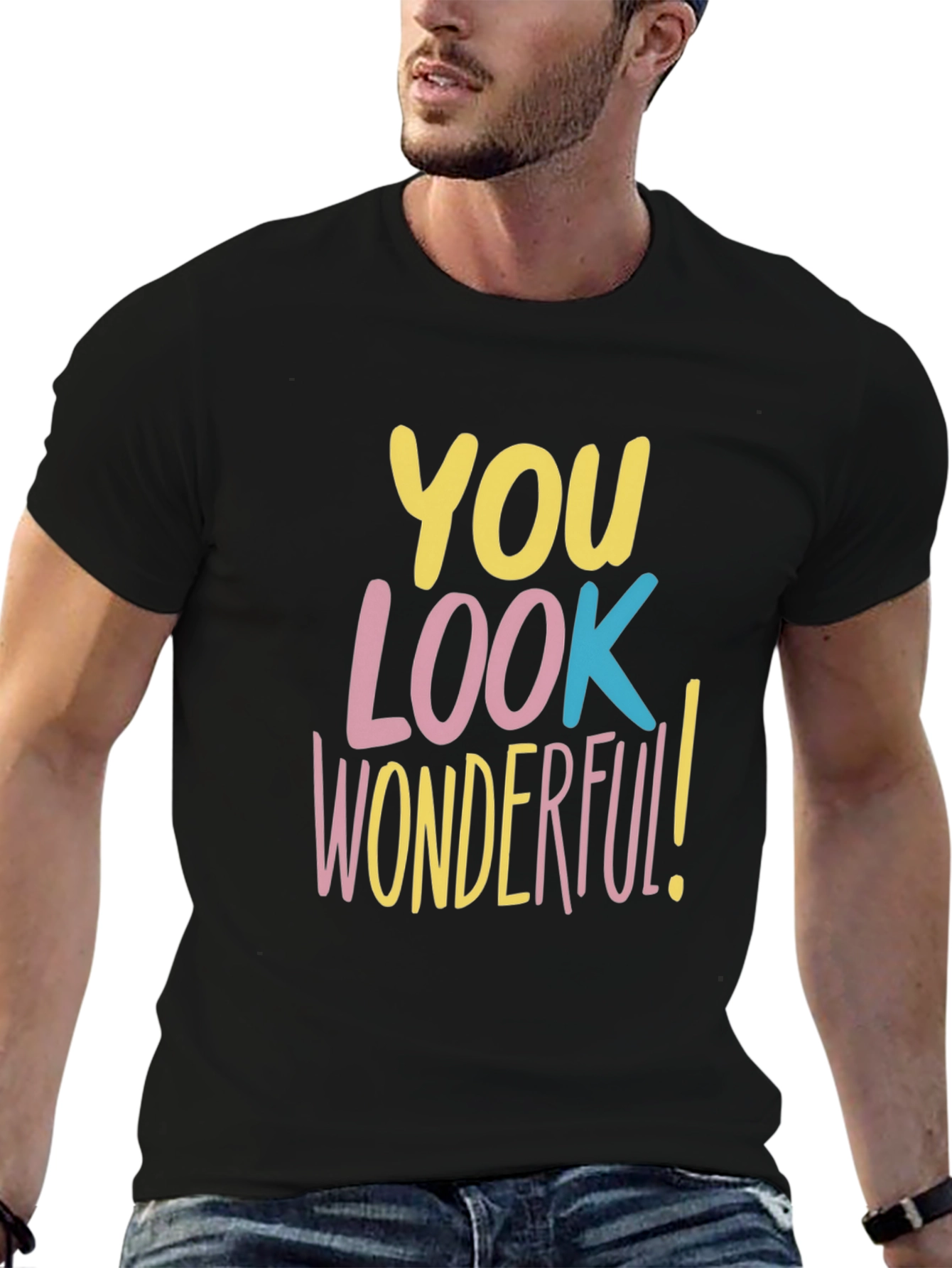 Black You Look Wonderful T-Shirt - Trendy Graphic Tee view 6