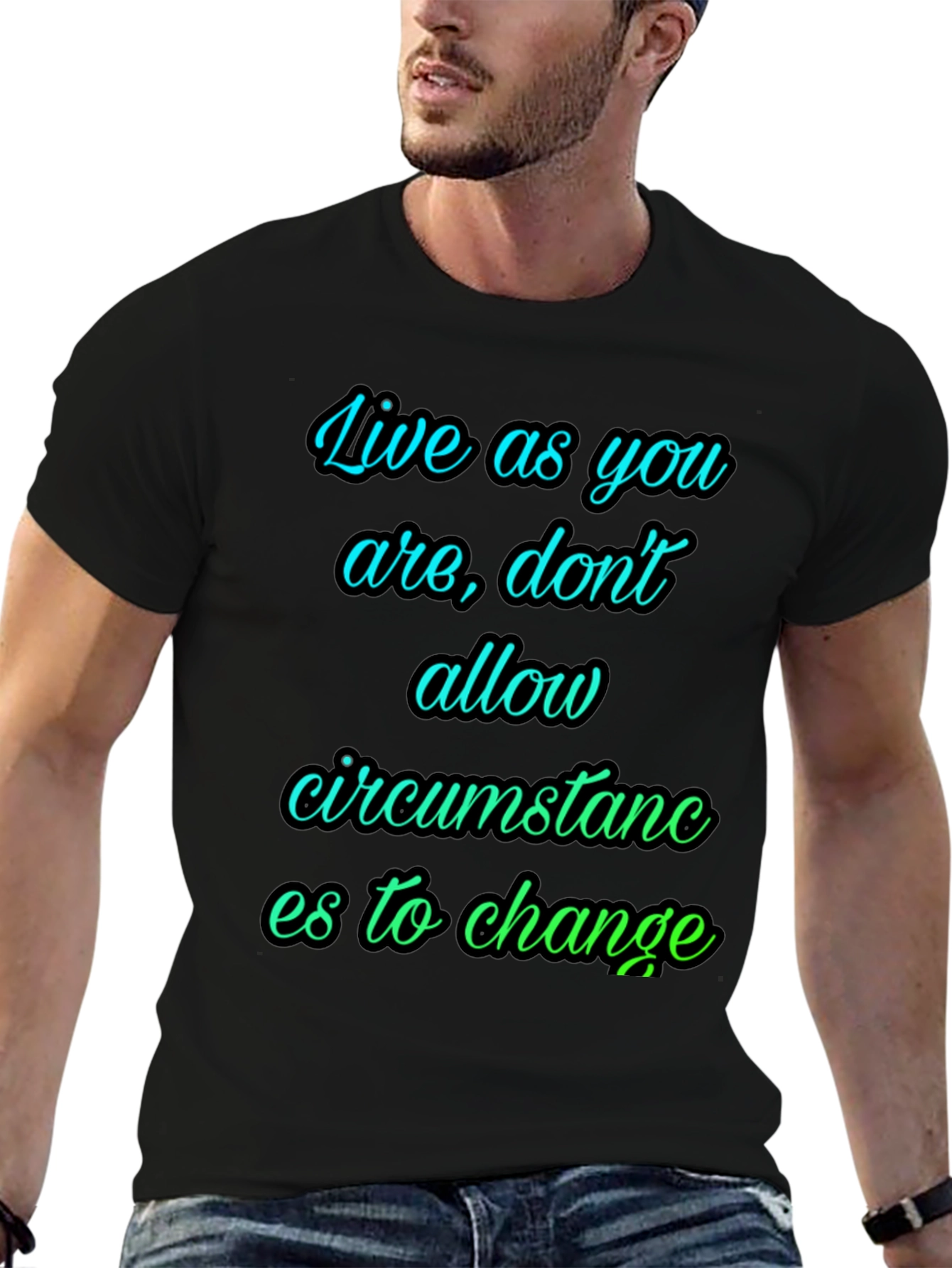 Black Motivational T-Shirt: Live As You Are view 6