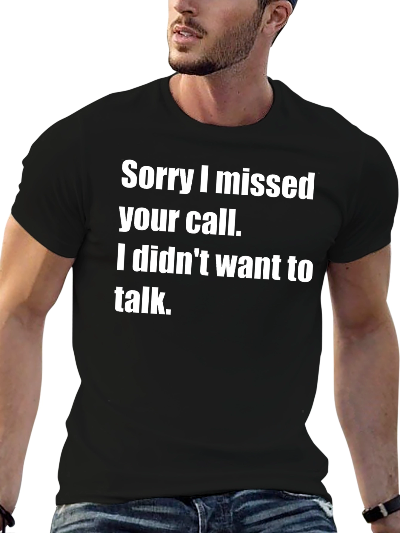 Black Sorry I Missed Your Call Funny T-Shirt view 6