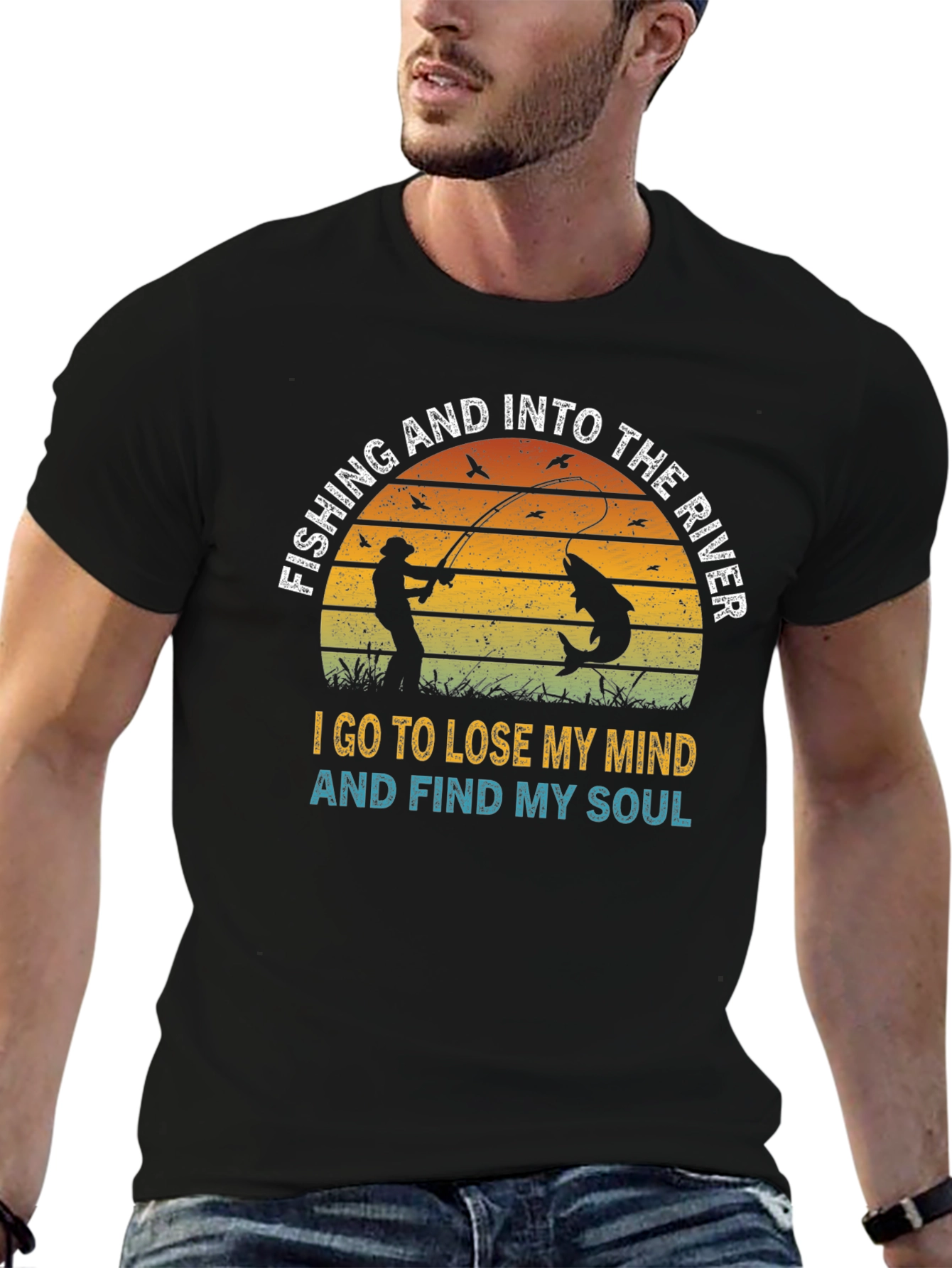 Fishing T-Shirt: Lose Your Mind, Find Your Soul - 6