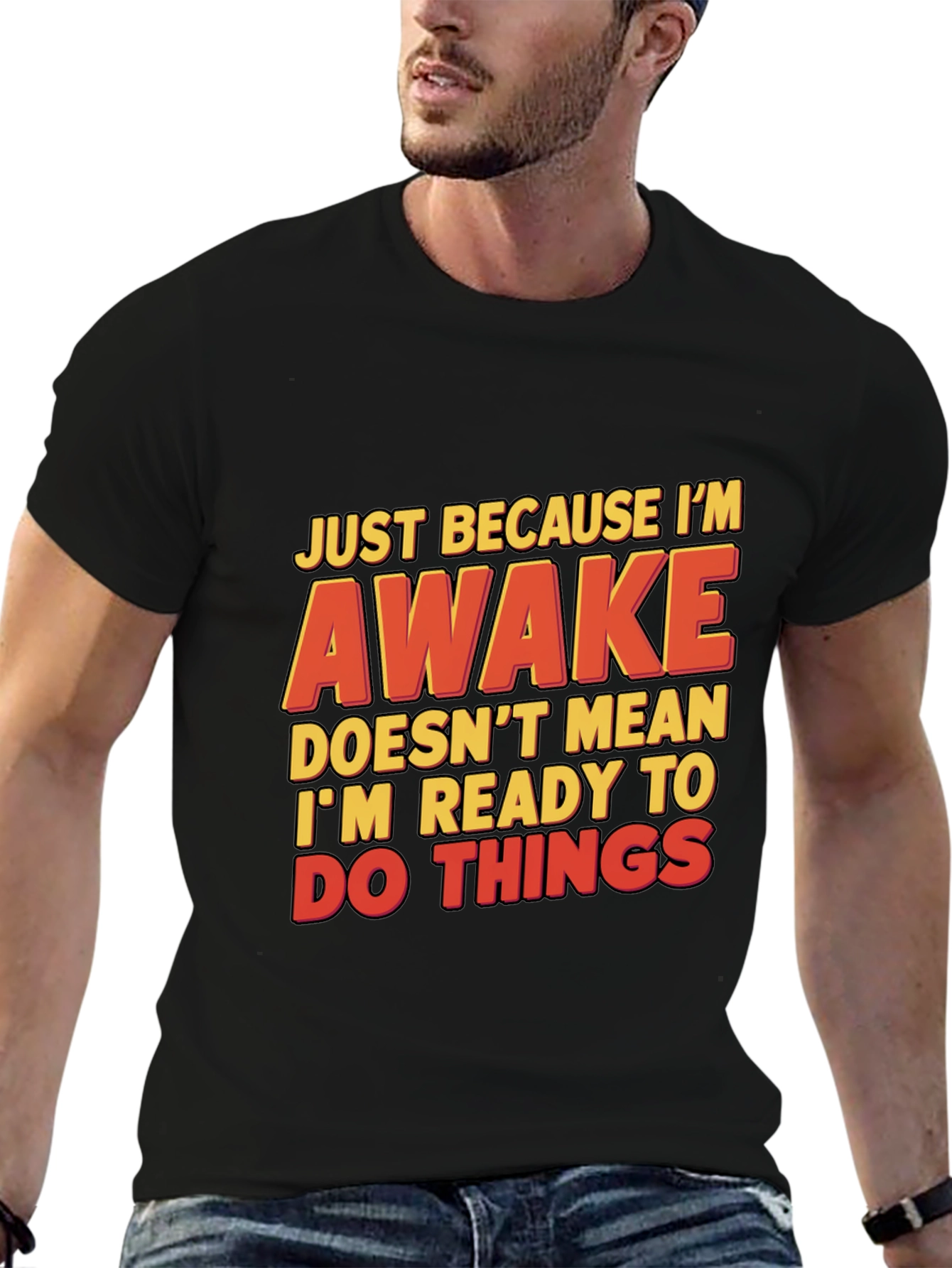 Black Funny Awake T-Shirt: Just Because I'm Awake view 6