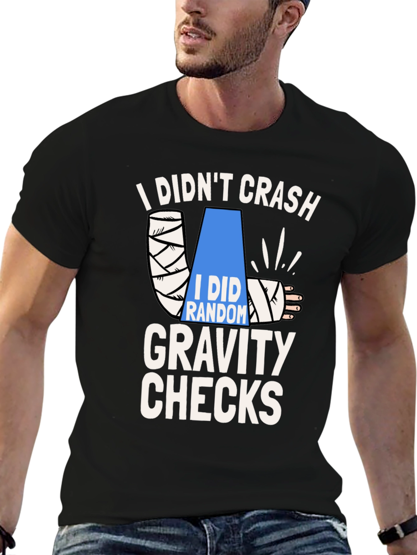 Black I Didn't Crash Gravity Checks Funny T-Shirt view 6