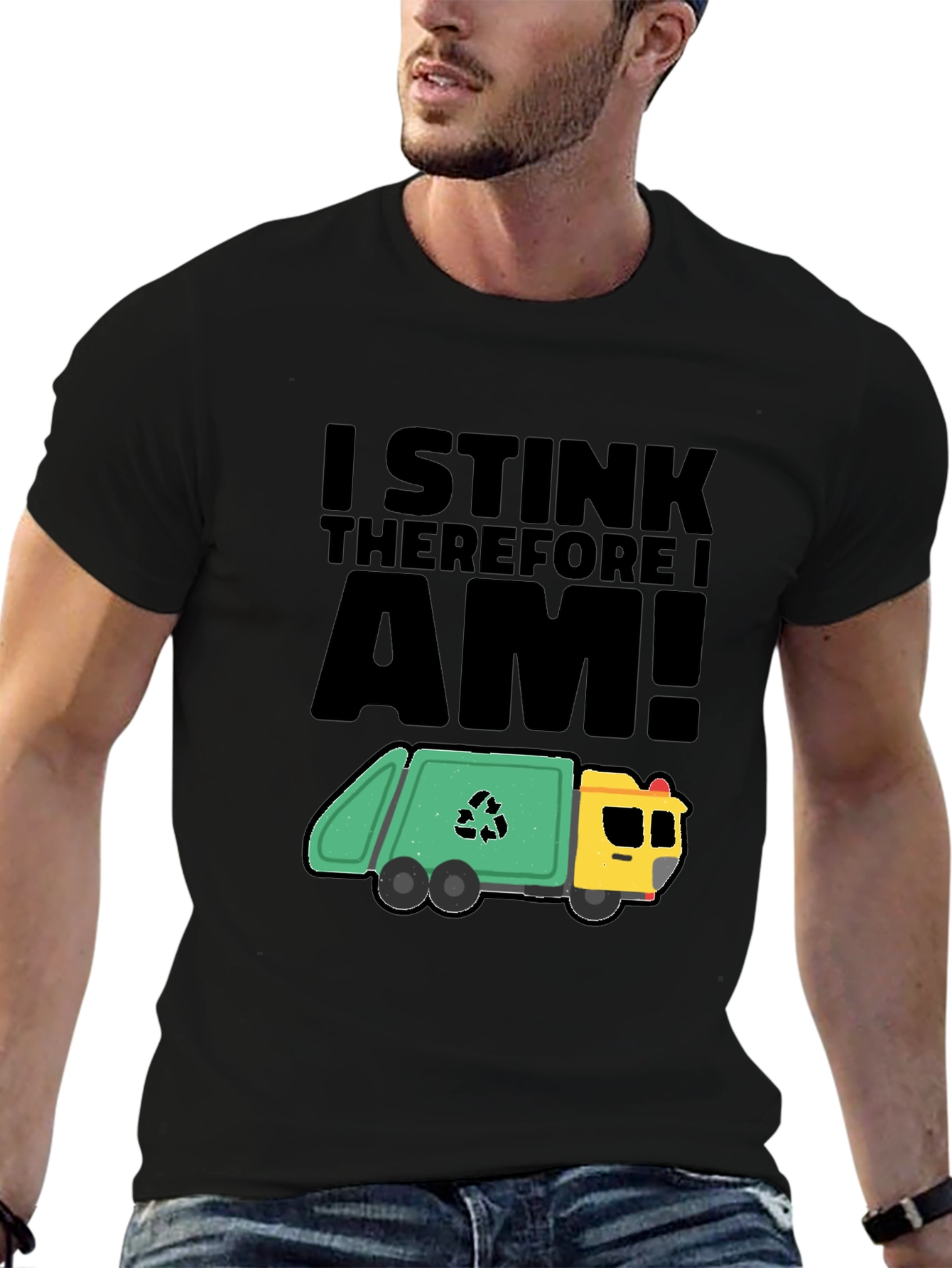 Black I Stink Therefore I Am T-Shirt - Garbage Truck Humor Tee view 6