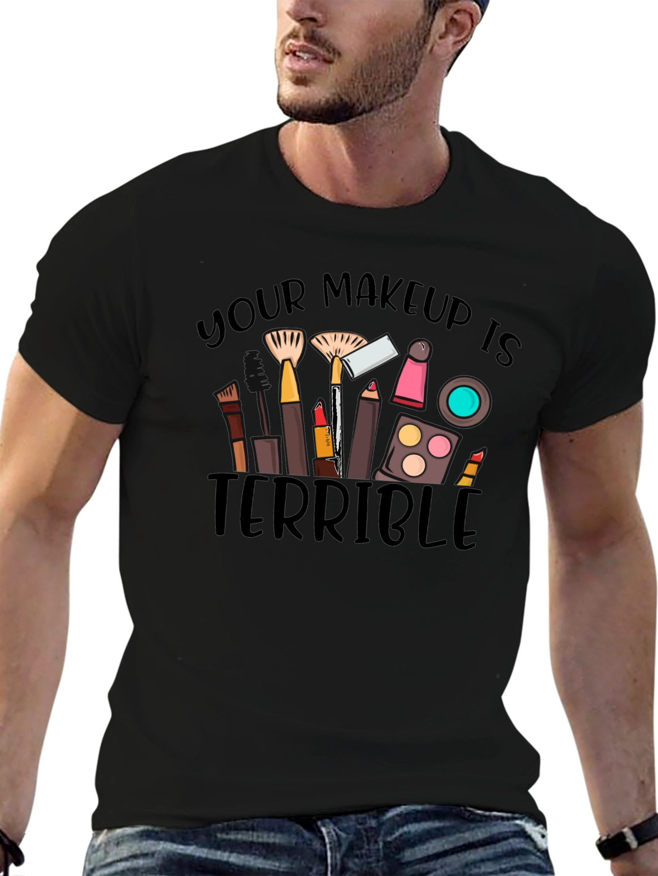 Black Makeup Terrible Graphic Tee -  Funny T-Shirt view 6