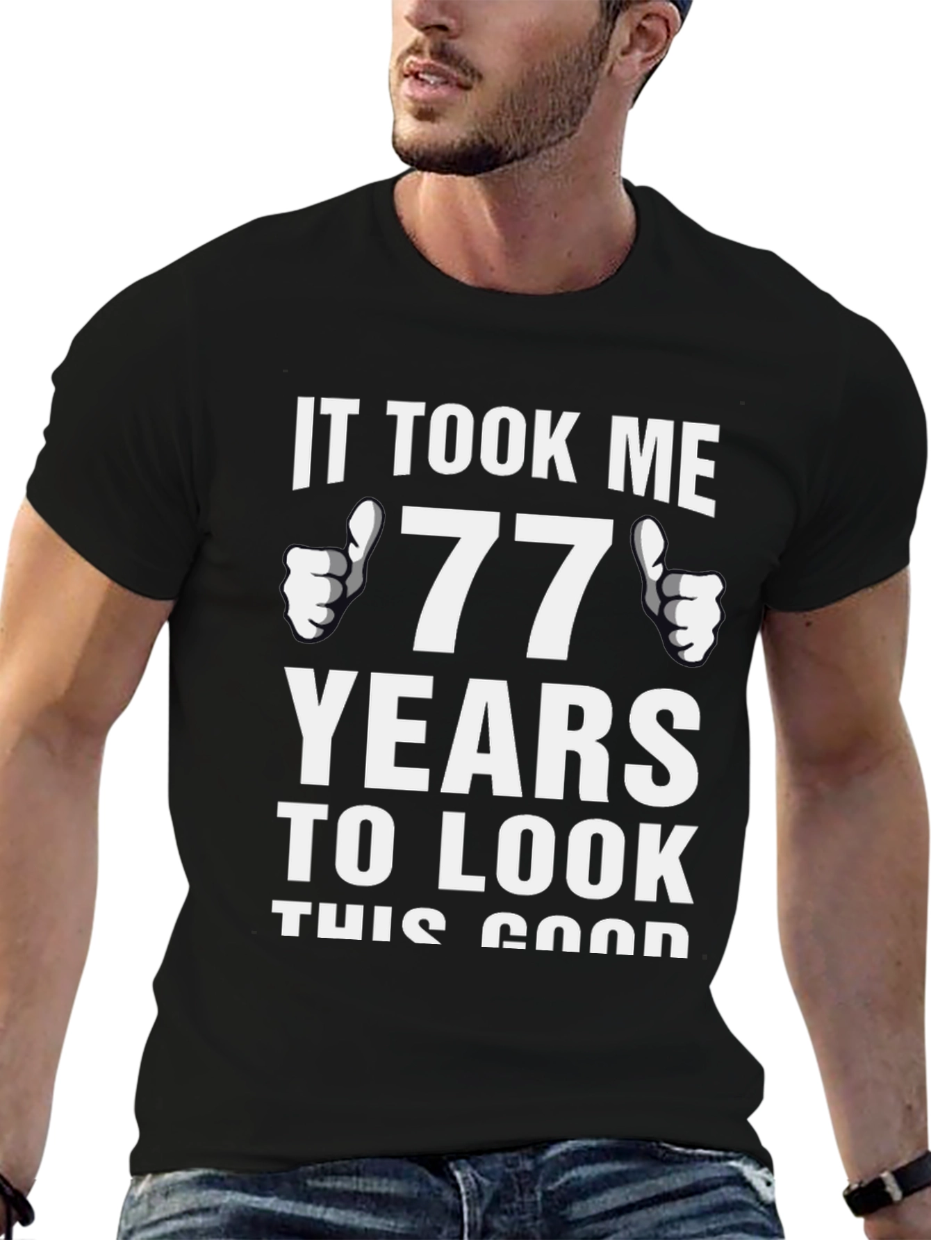 77 Years Good Looking Birthday T-Shirt - 6