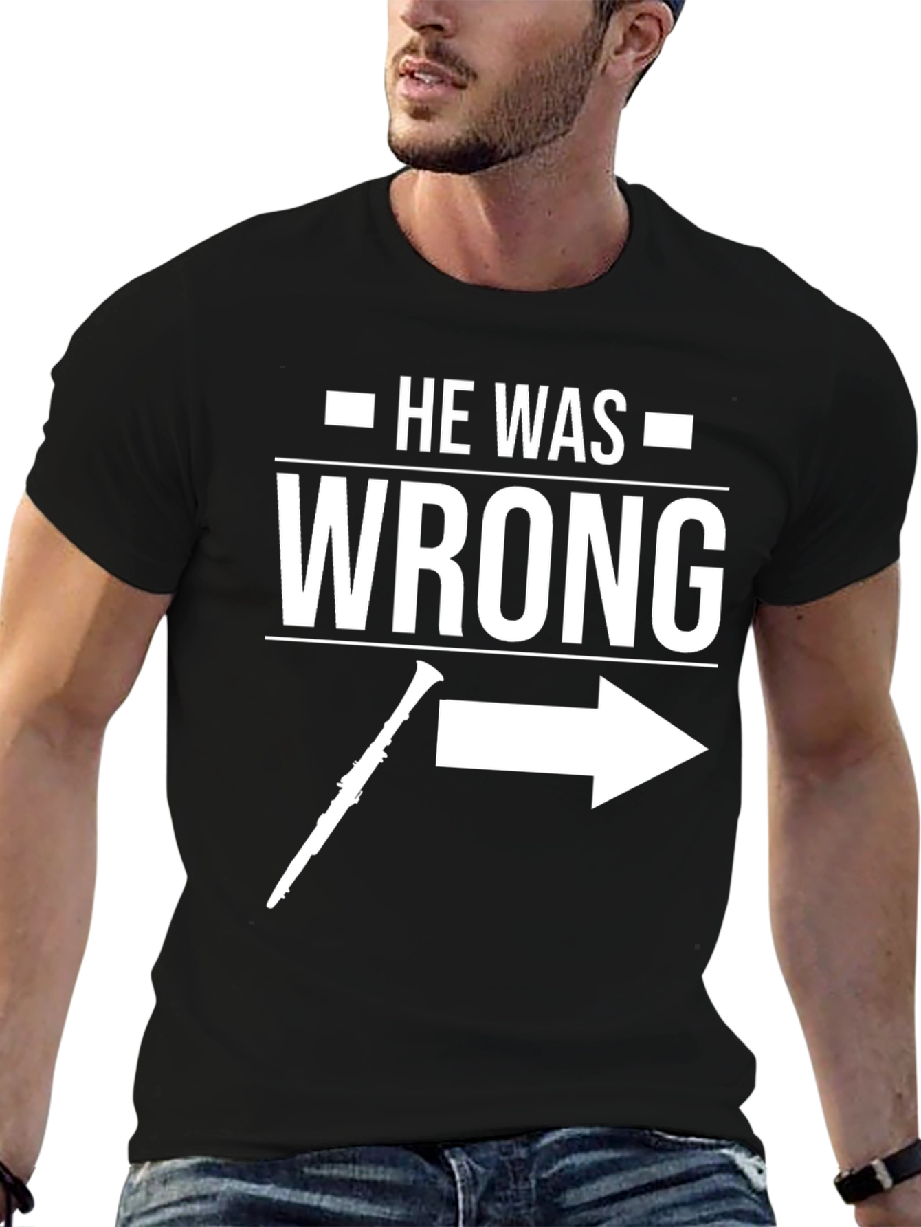 Black He Was Wrong T-Shirt - Funny Clarinet Player Gift view 6
