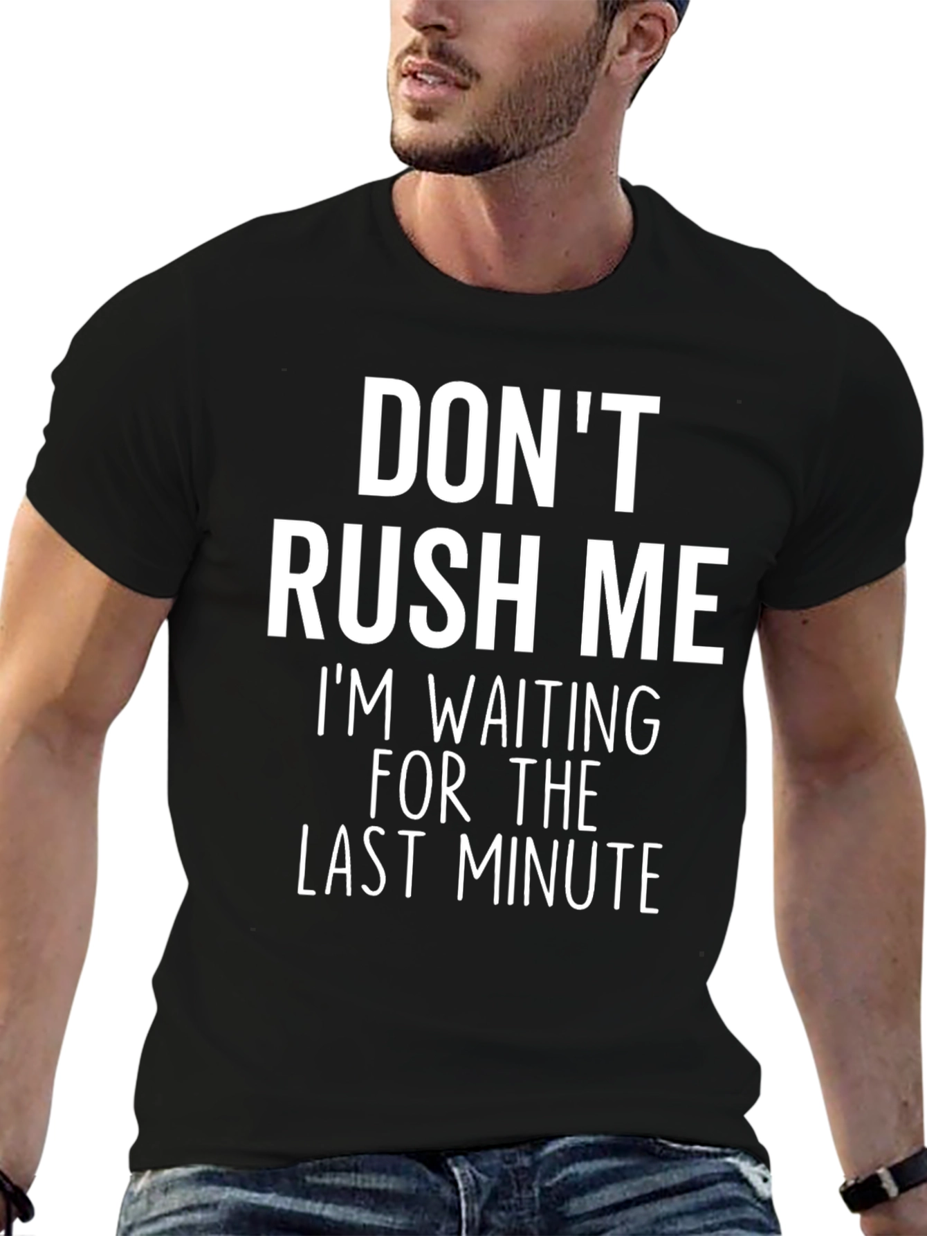 Black Don't Rush Me T-Shirt: Last Minute view 6