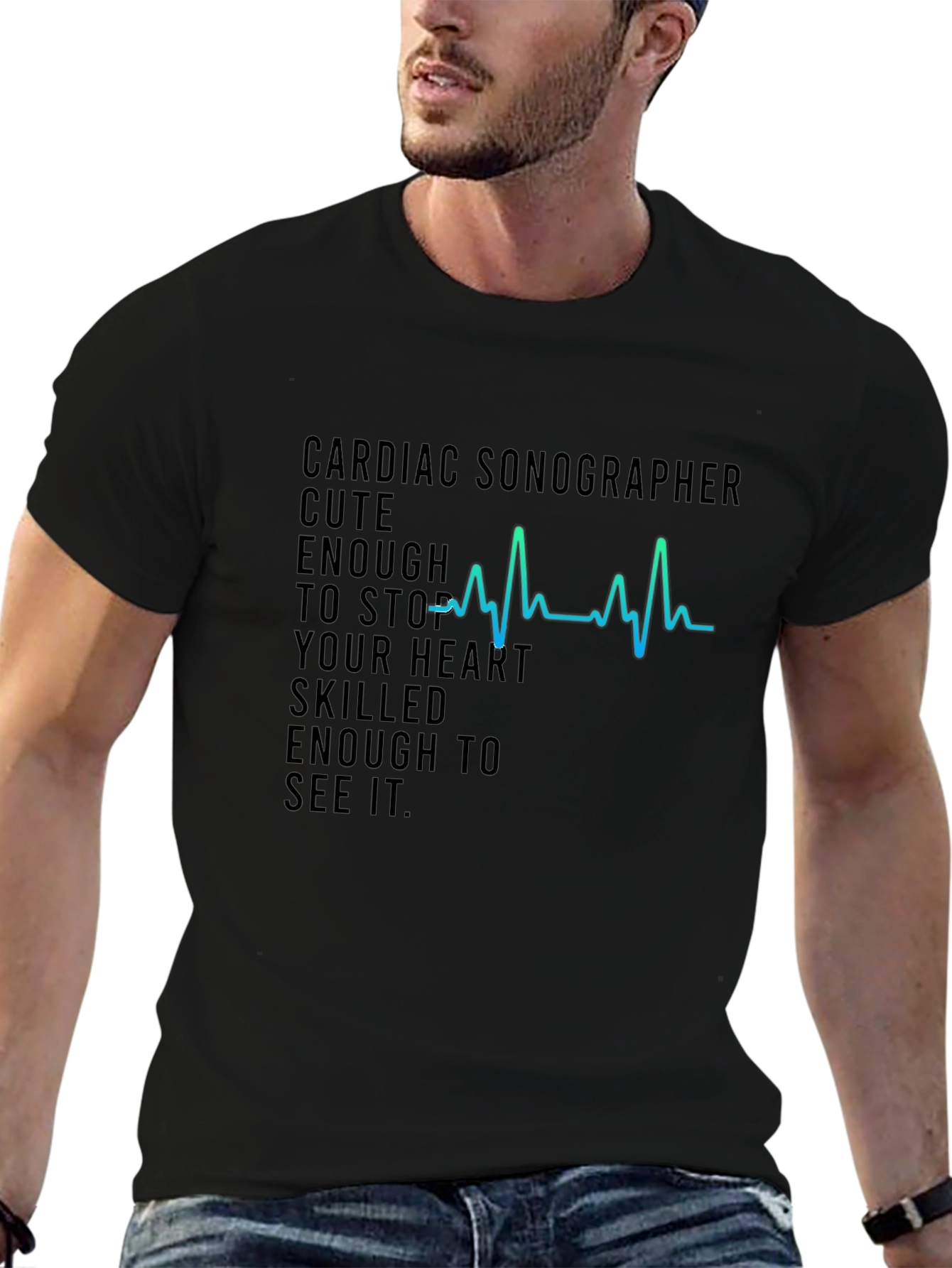Black Cardiac Sonographer T-Shirt - Cute Enough to Stop Your Heart! view 6