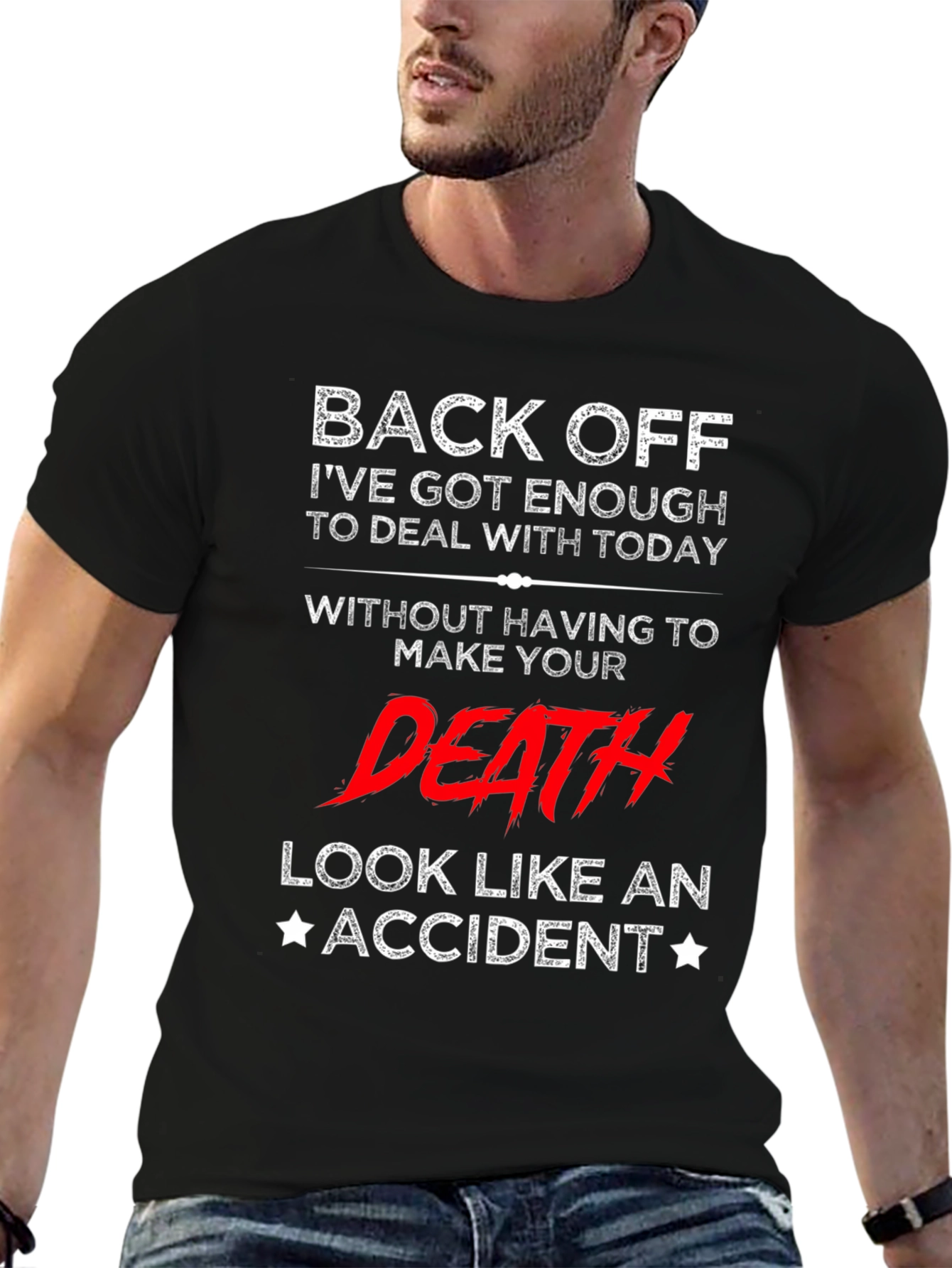 Black Back Off T-Shirt - Funny Sarcastic Death Accident Tee view 6