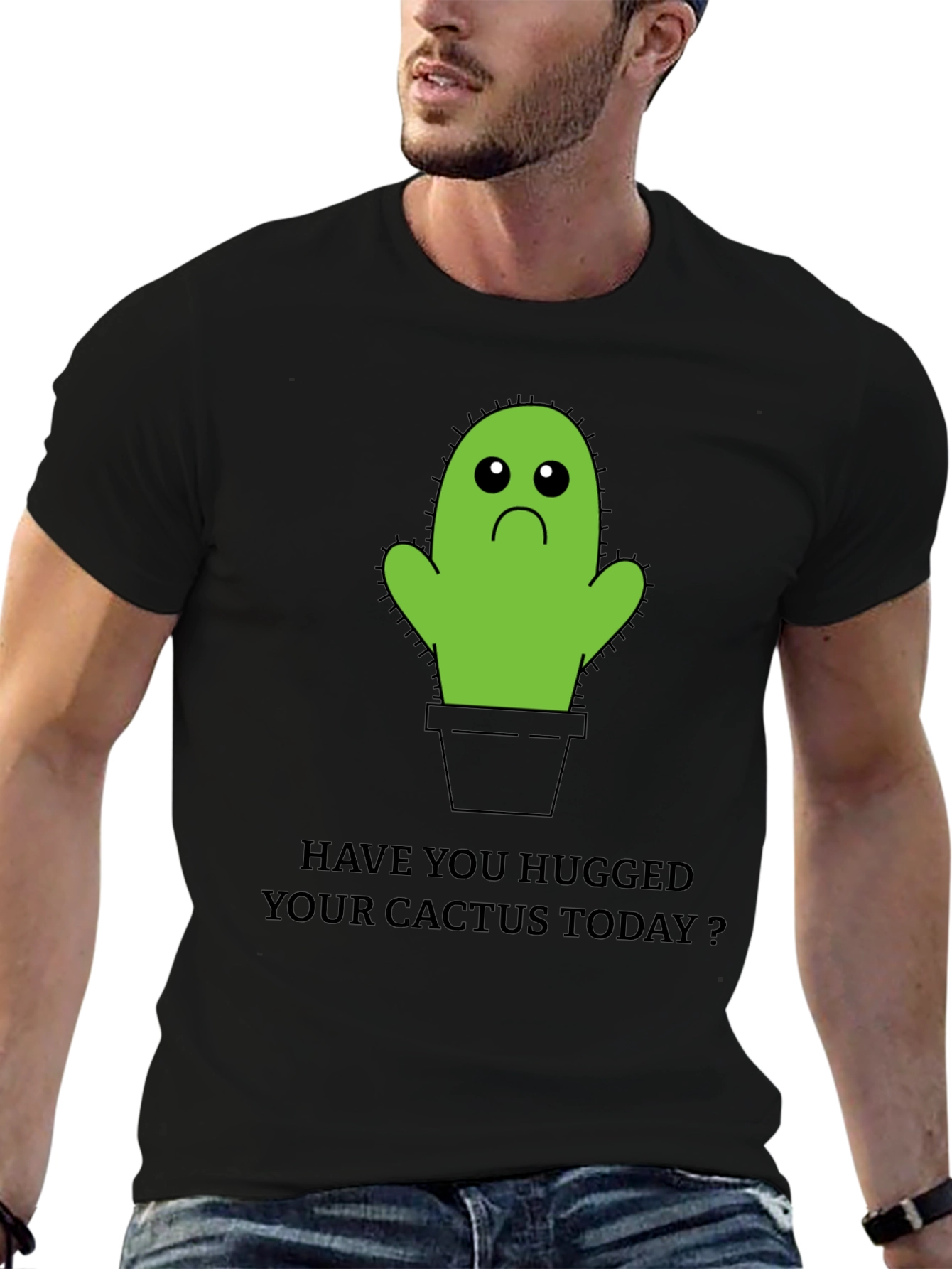 Sad Cactus T-Shirt: Have You Hugged Yours Today? - 6