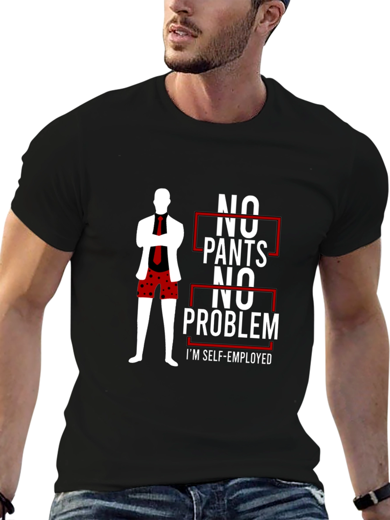 Black No Pants No Problem T-Shirt - Self-Employed view 6