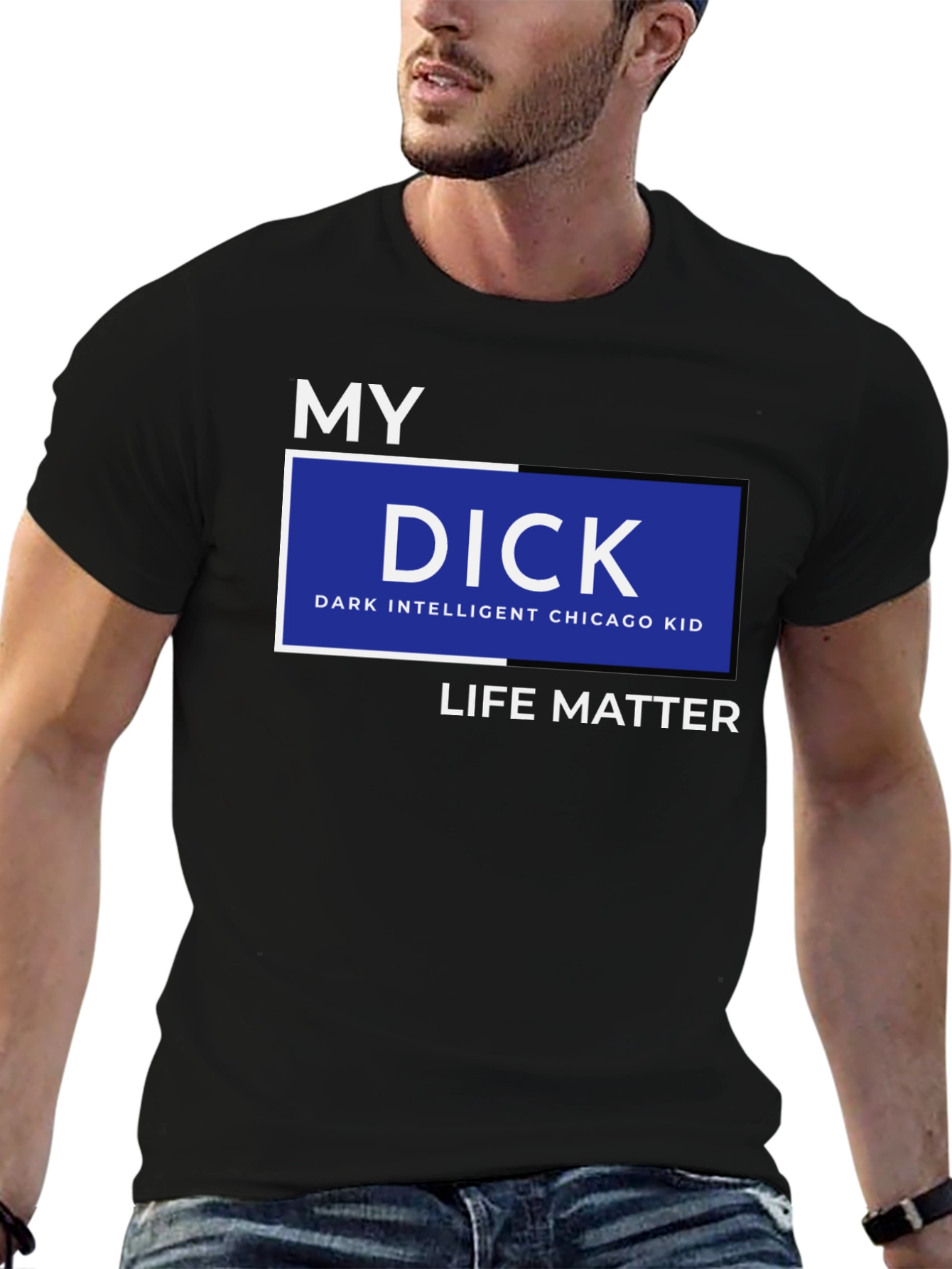 Black My DICK - Dark Intelligent Chicago Kid Life Matter T-Shirt view 6