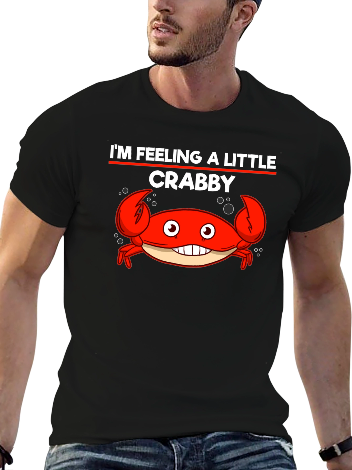 I'm Feeling A Little Crabby Funny Graphic T-Shirt - 6