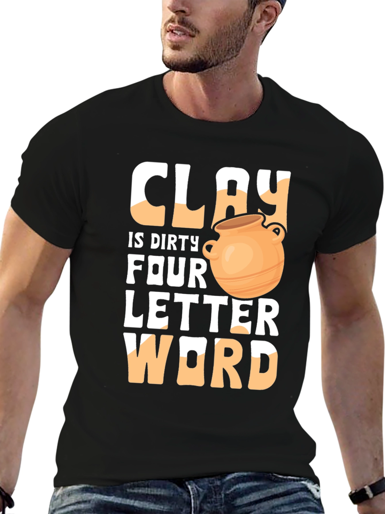 Black Clay is Dirty Four Letter Word T-Shirt view 6
