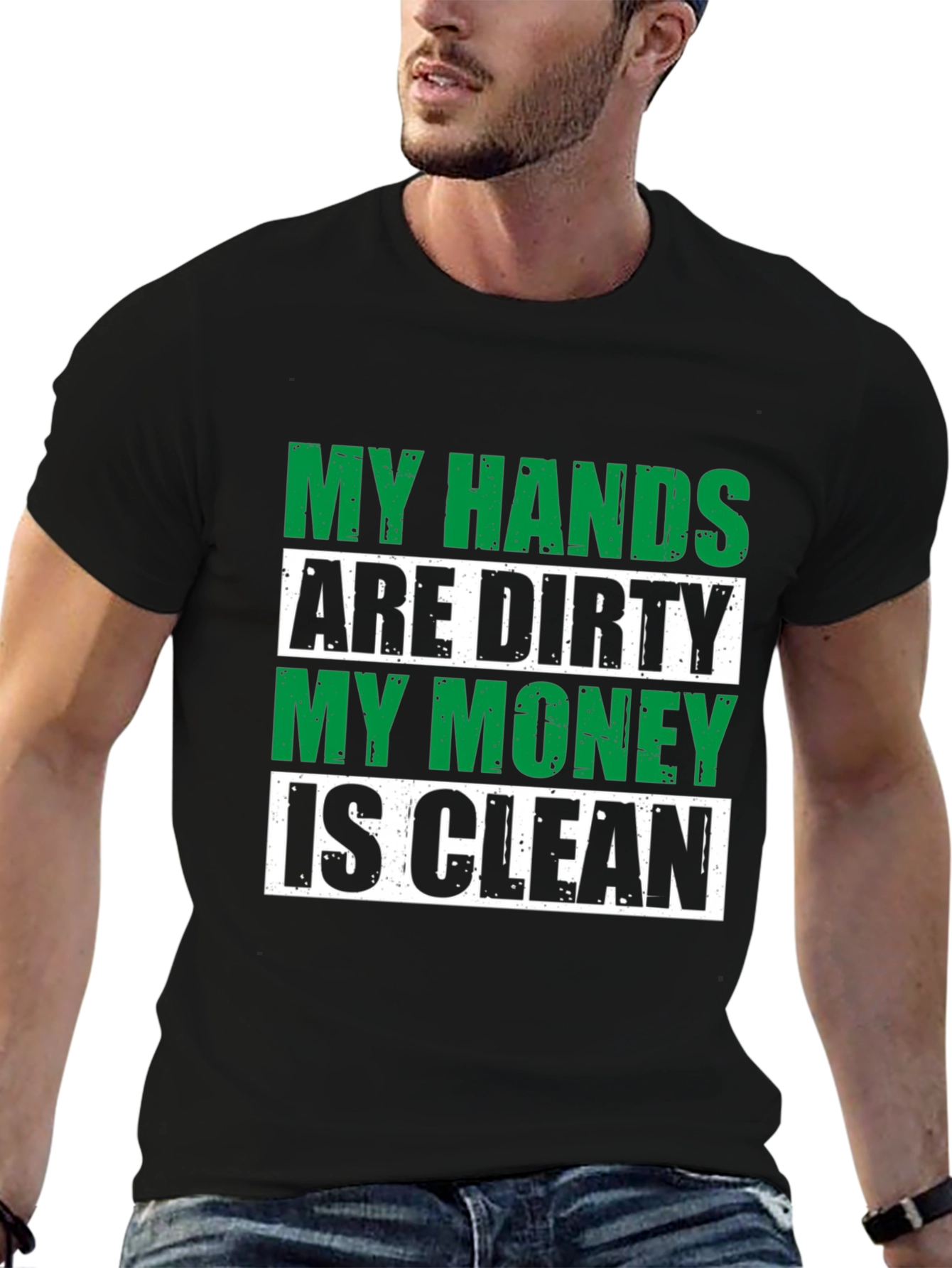 Black My Hands Are Dirty, My Money Is Clean Graphic Tee view 6