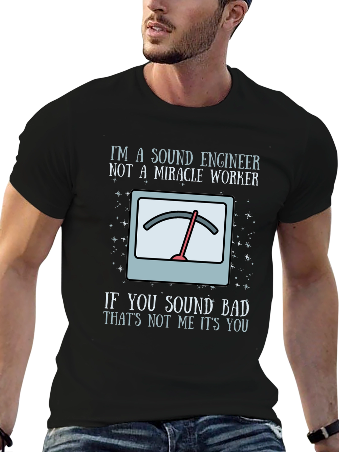 Black Sound Engineer Humor T-Shirt - If You Sound Bad, It's You! view 6