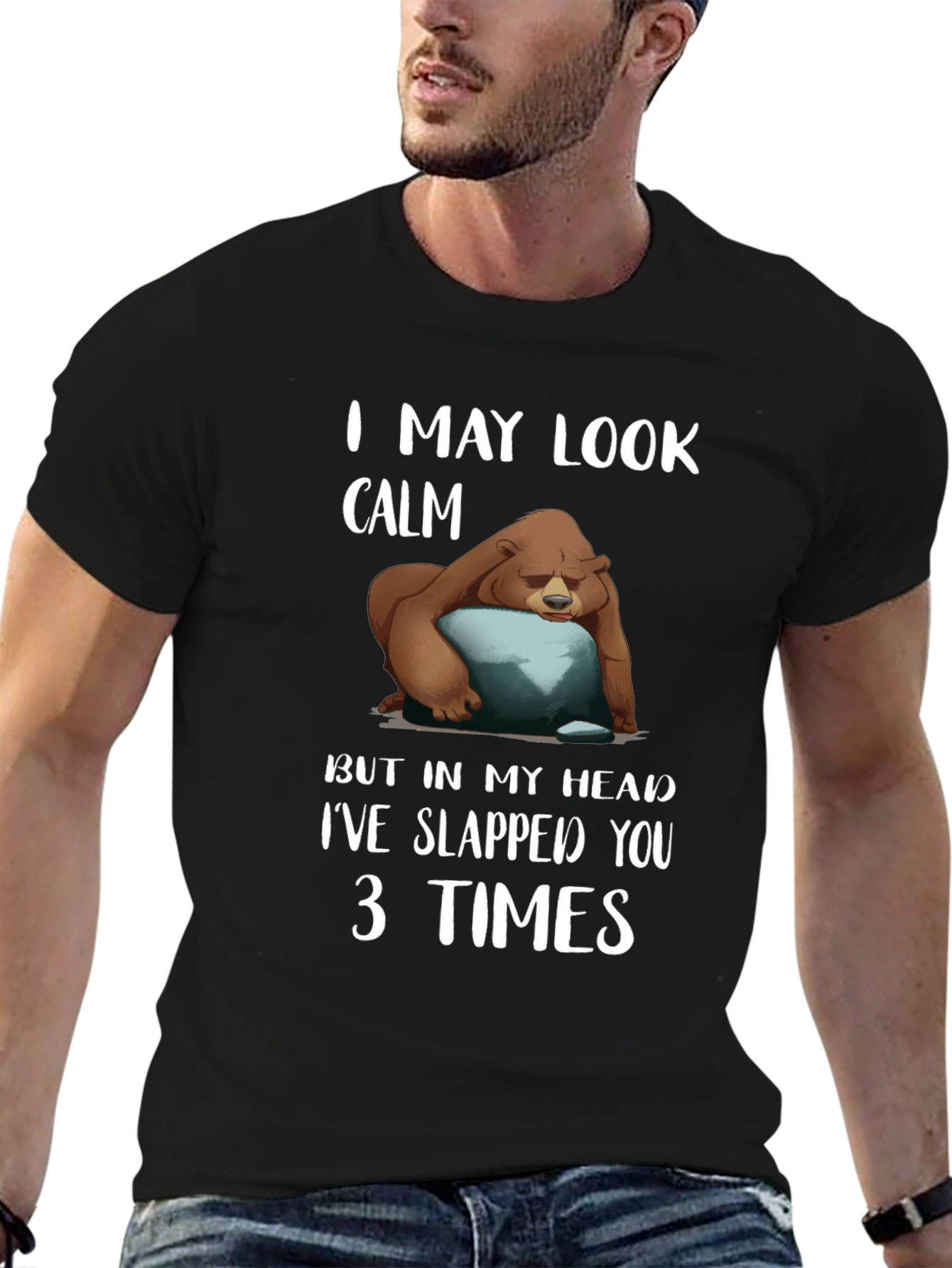 Black Calm Bear Slapped You 3 Times T-Shirt view 6