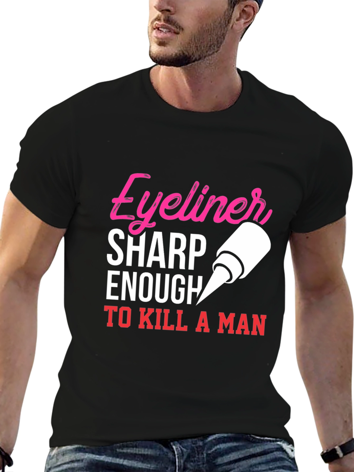 Black Eyeliner Sharp Enough To Kill A Man T-Shirt view 6