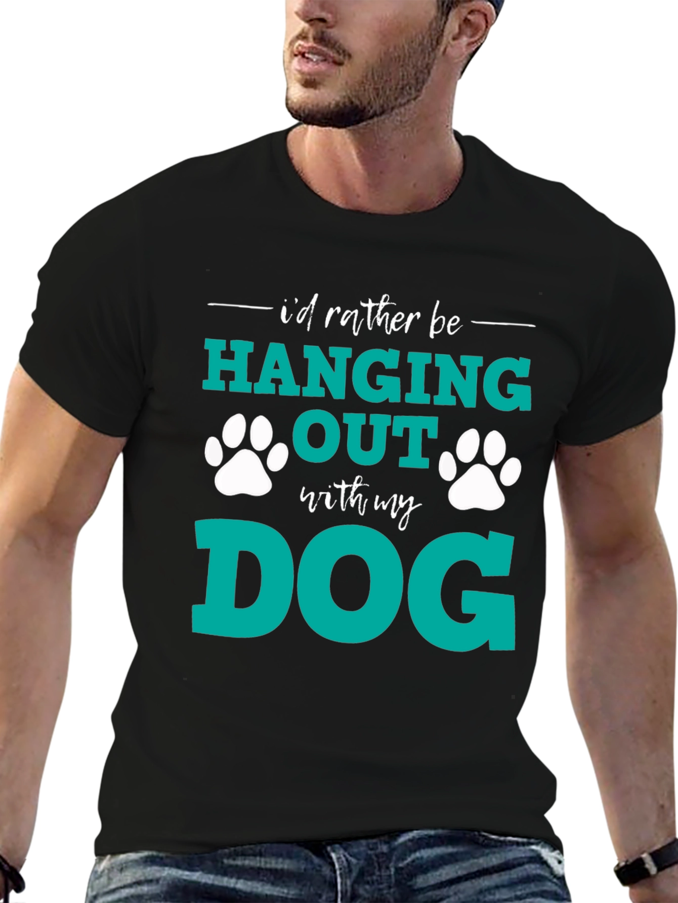 Dog Lover T-Shirt: I'd Rather Be Hanging Out With My Dog - 6
